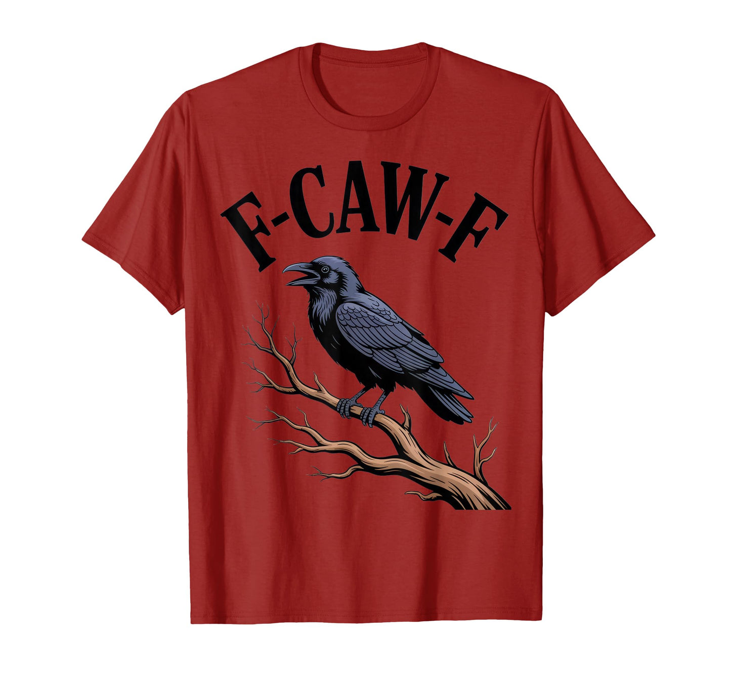 F-CAW-F Funny Crow Lovers Halloween Humor Tee T-Shirt