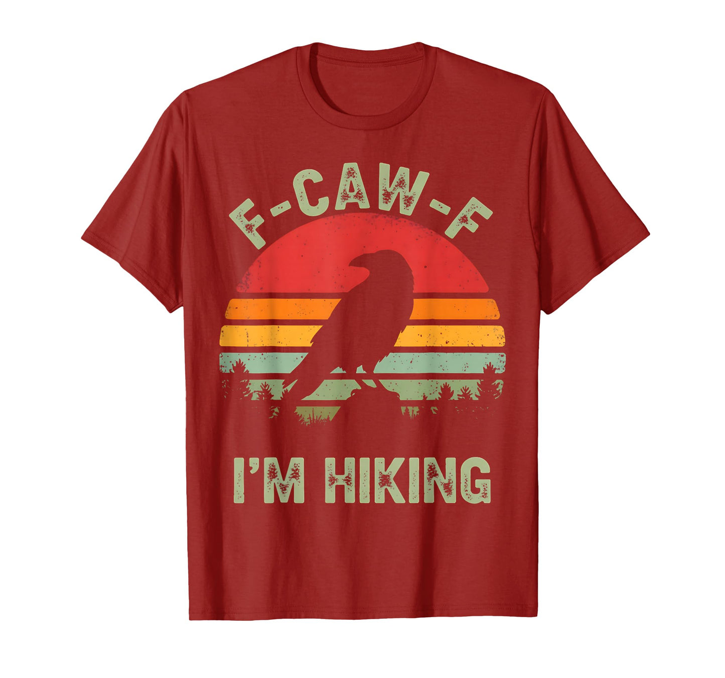 F-CAW-F I'm Hiking Vintage Sunset T-Shirt