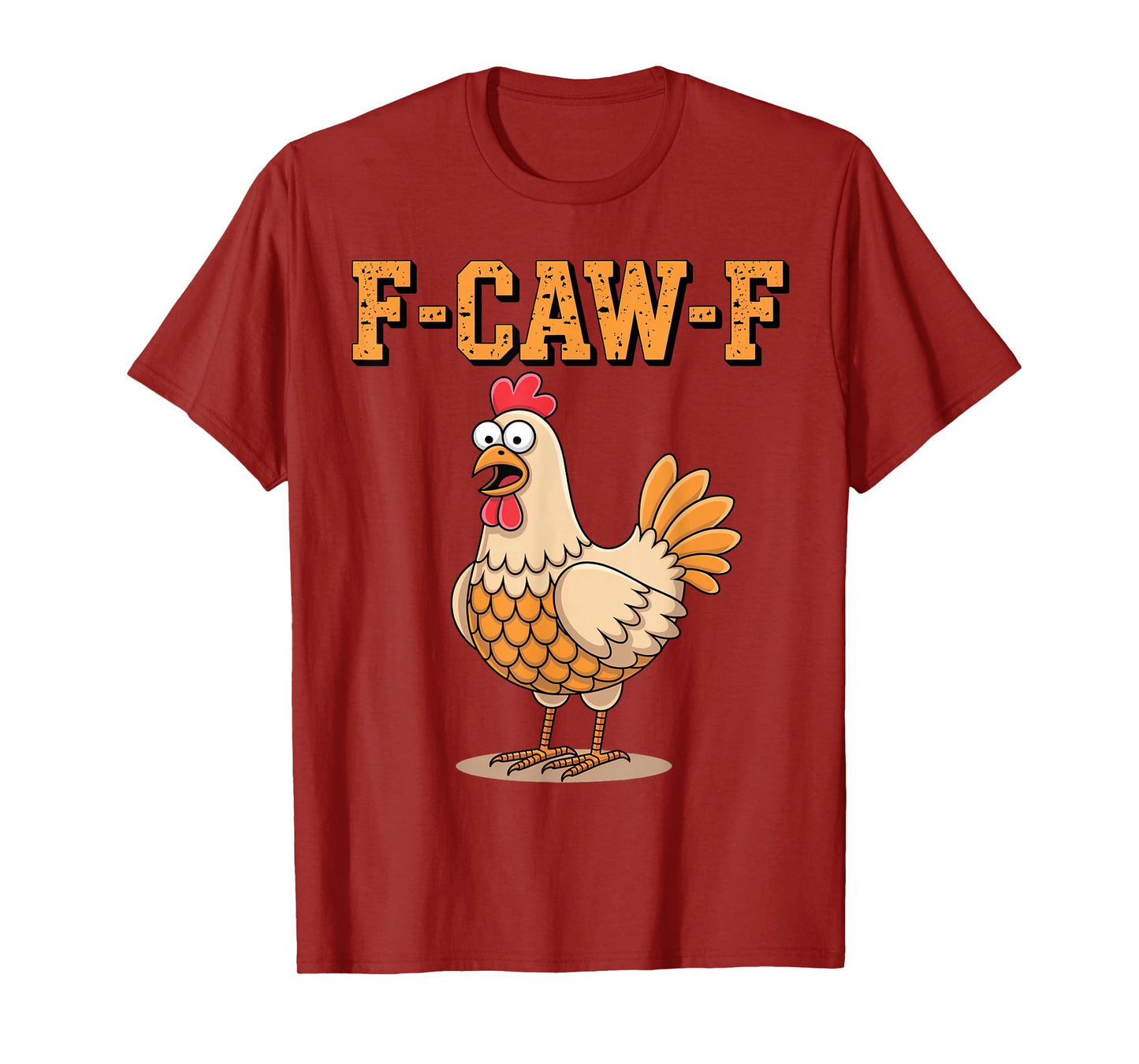 Funny F-Caw-F Chicken Rooster FCAWF Chicken T-Shirt