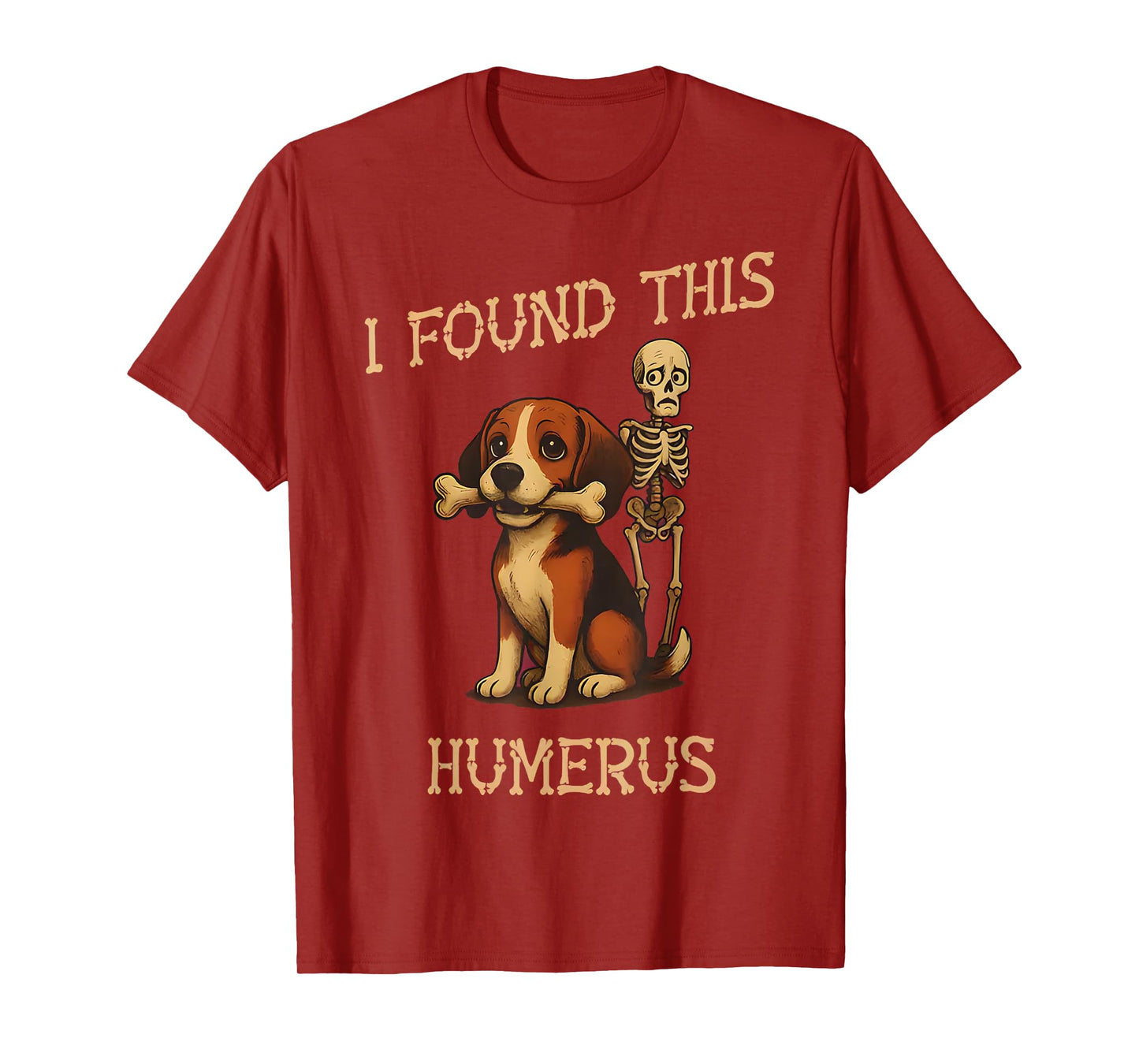 I Found This Humerus Funny Dog Skeleton Bone Joke Halloween T-Shirt