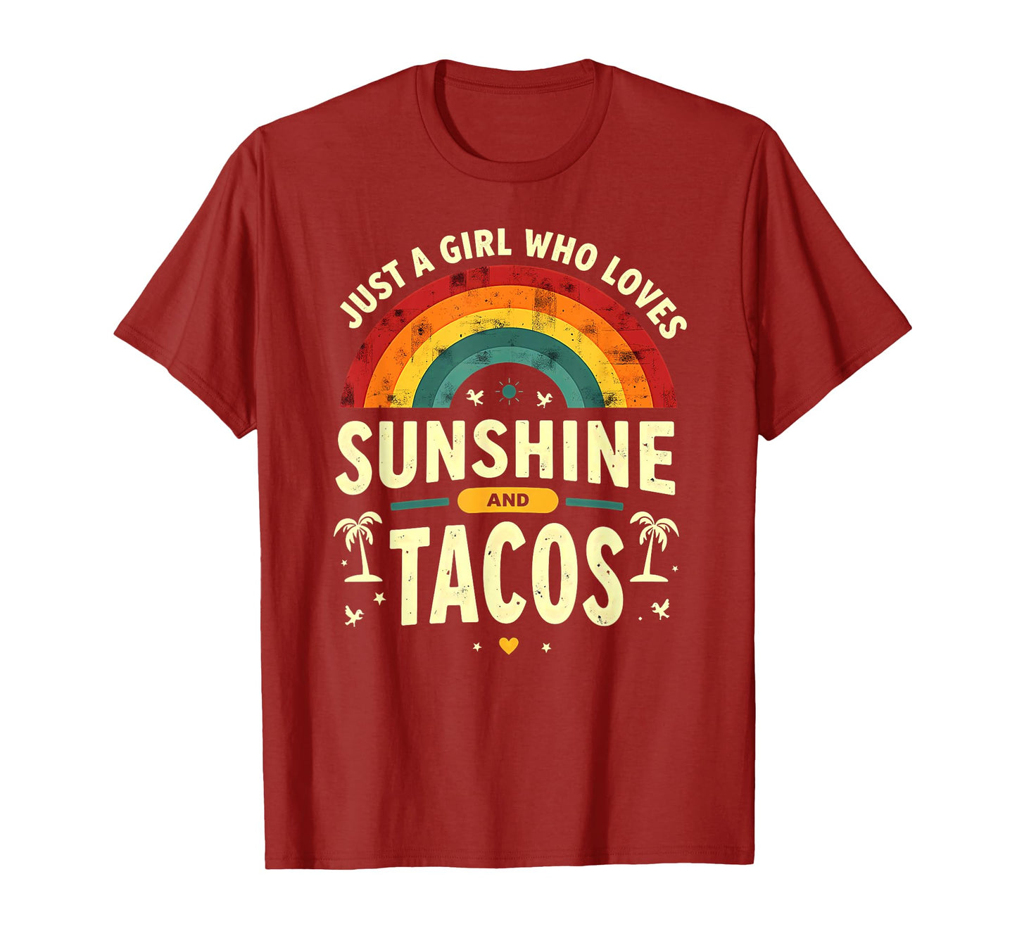 Tropical Beach Just A Girl Who Loves Sunshine and Tacos T-Shirt