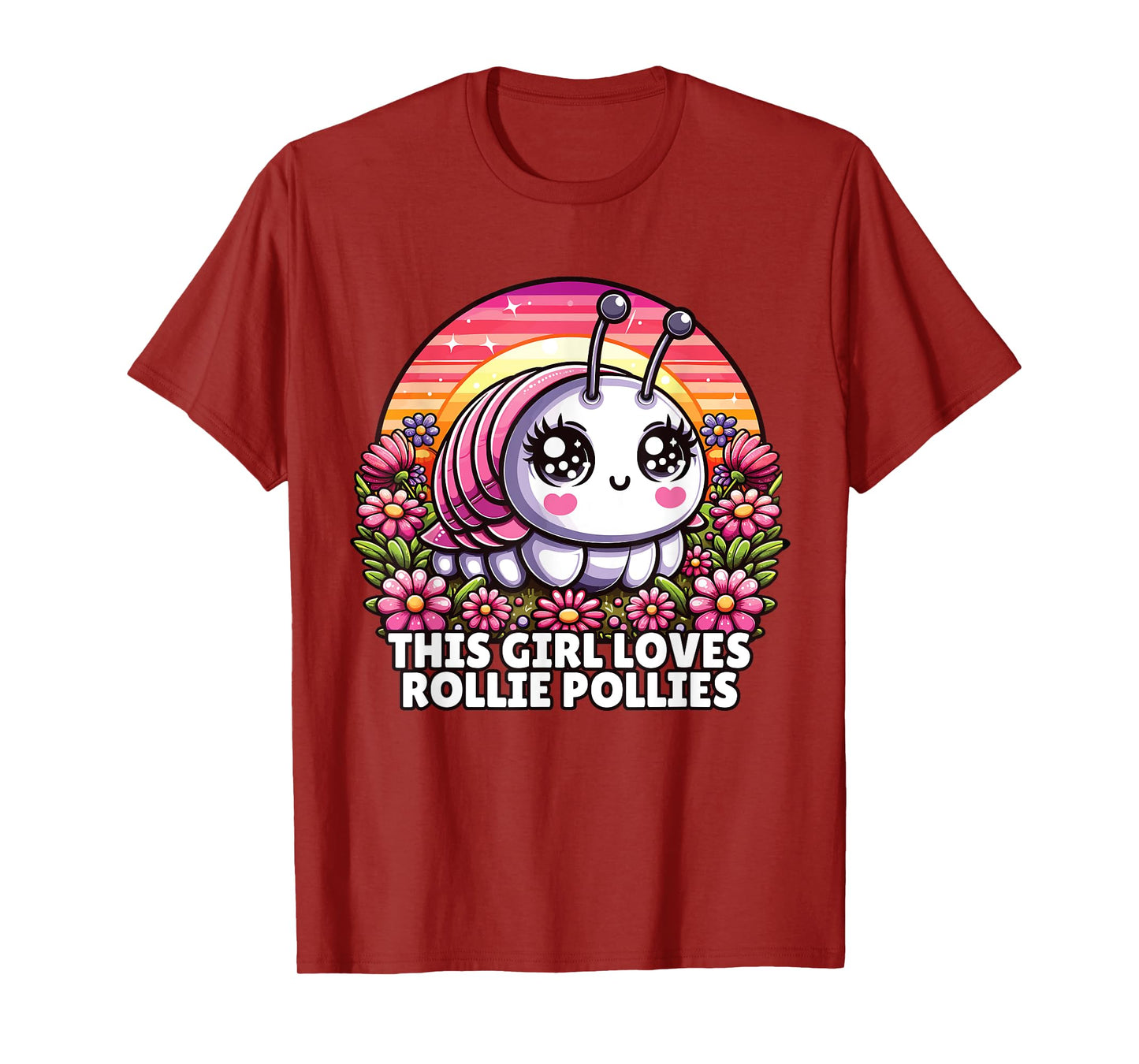 Roly Poly, Pill Bug Kawaii, This Girl Loves Rollie Pollies T-Shirt