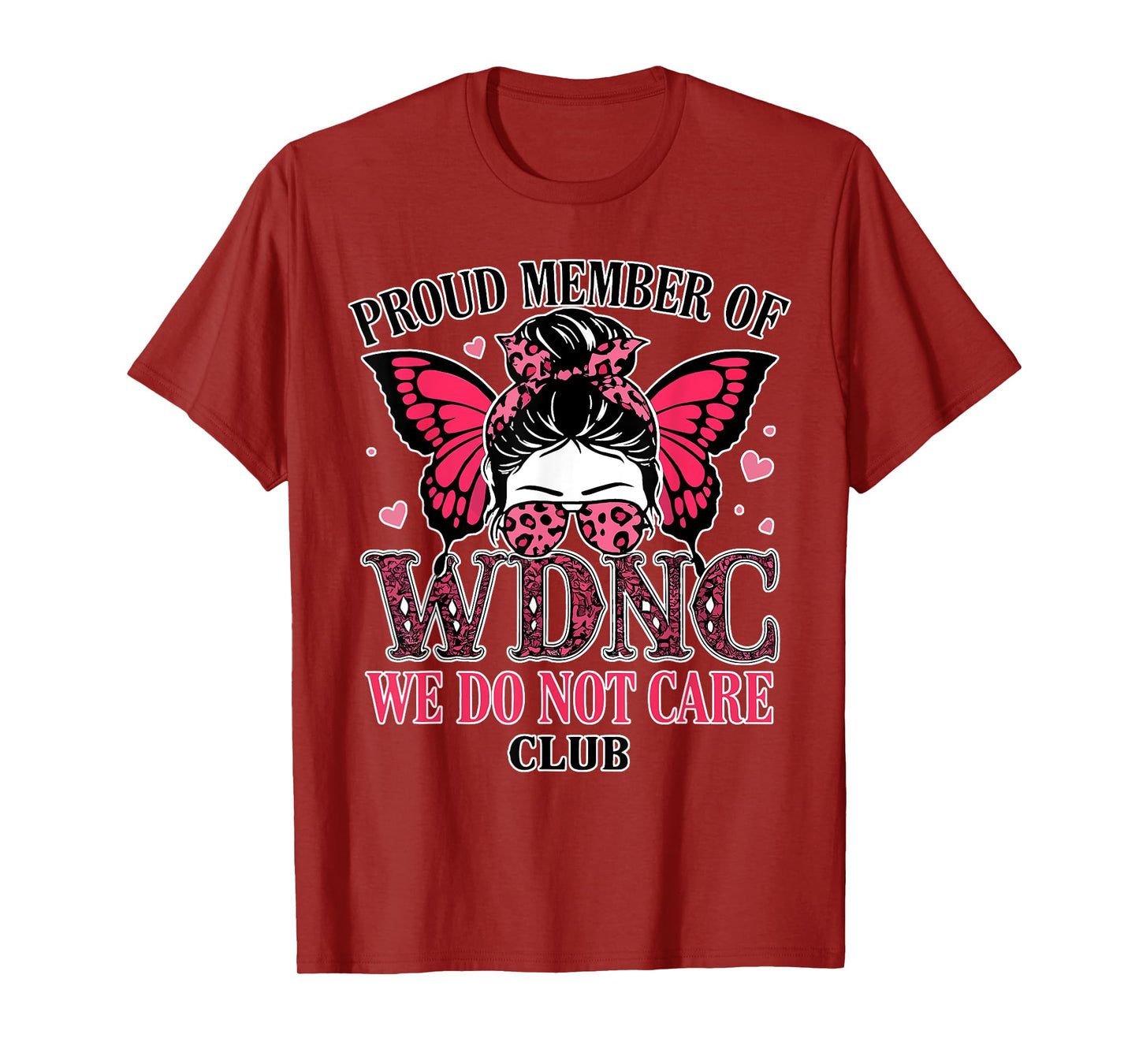 Proud Member of WDNC We Do Not Care Club Bow Pink Women T-Shirt