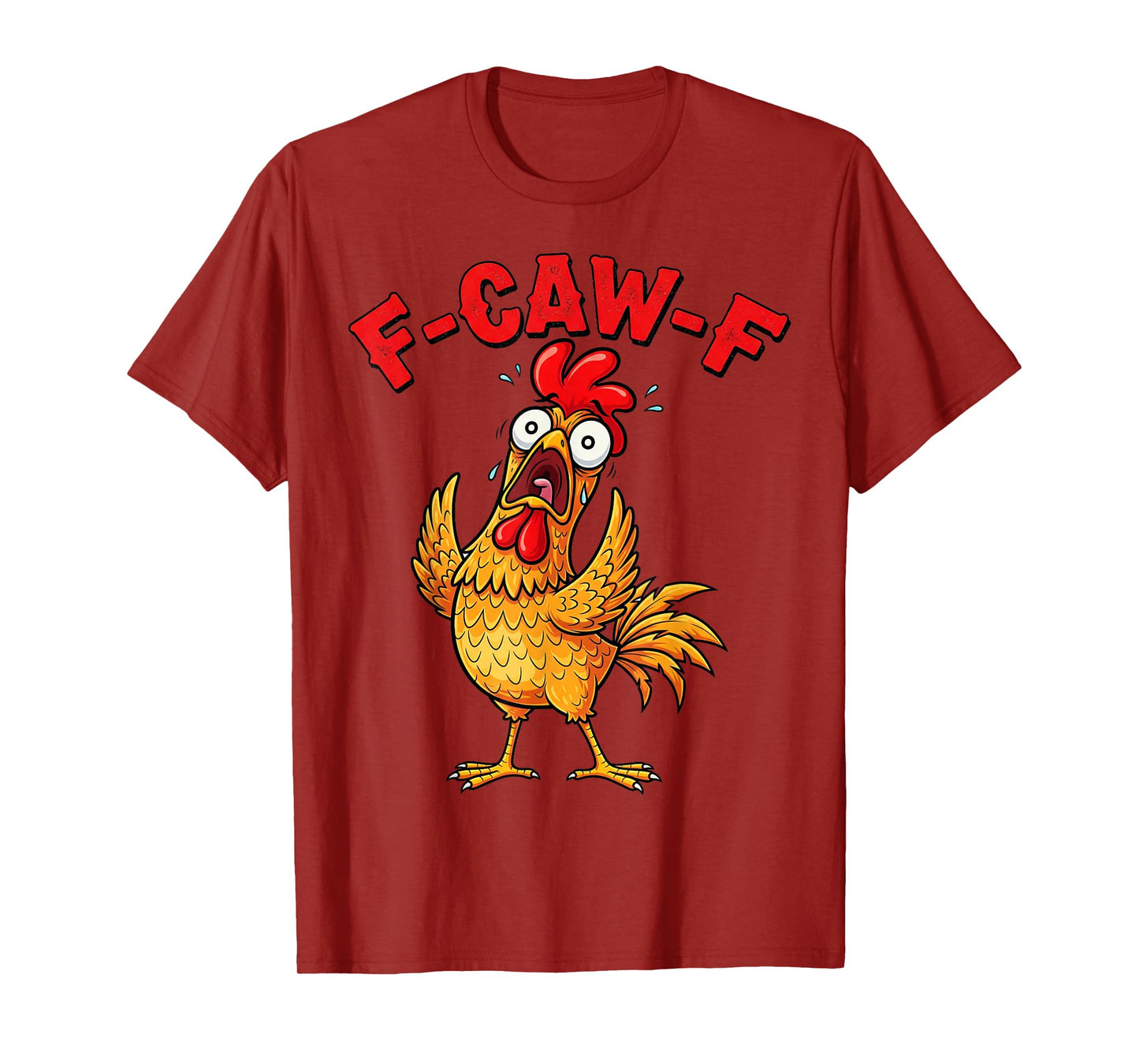 F-Caw-F Angry Chicken Humor fcawf Quote Rooster Meme Fun T-Shirt