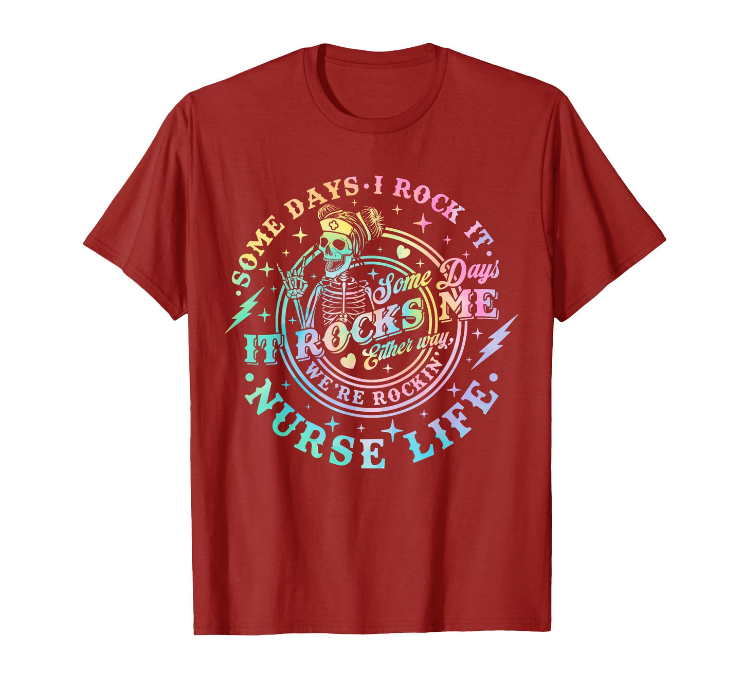 Some Days I Rock It Some Days It Rocks Me Tie Dye Nurse Life T-Shirt