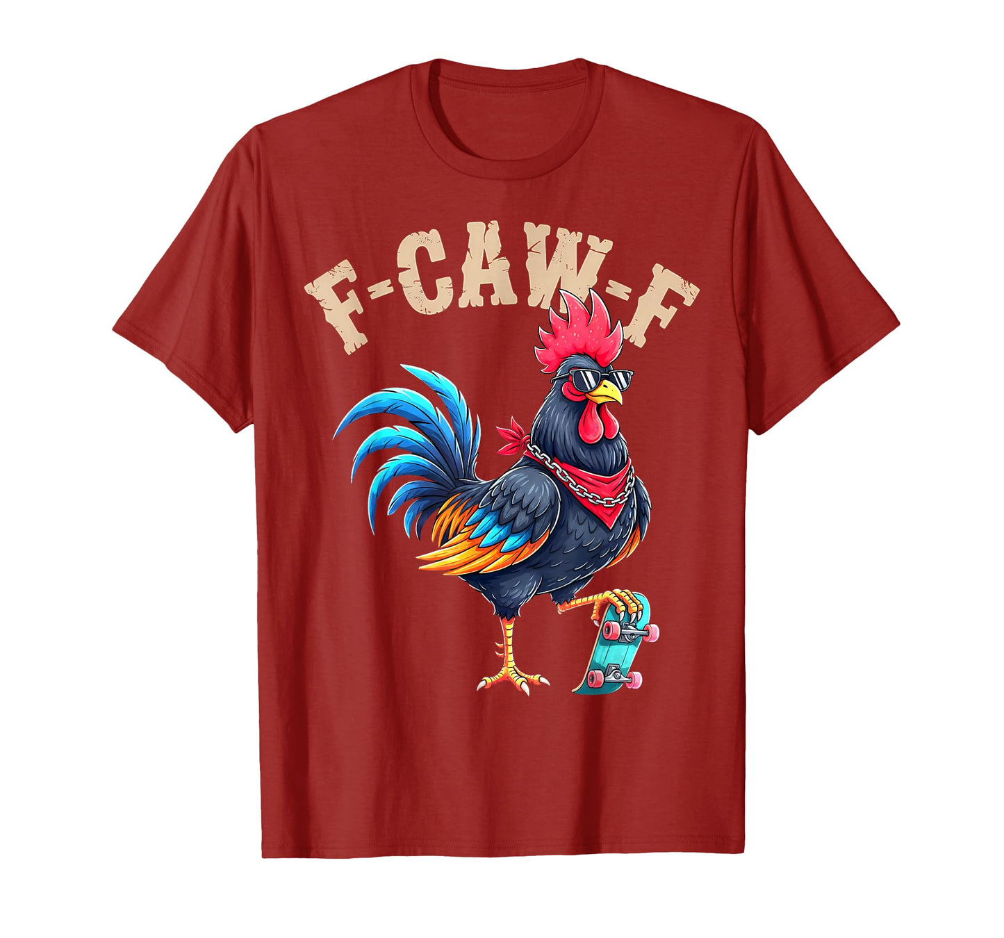 F-Caw-F Funny Chicken Humor F-Caw-F Quote Rooster Meme T-Shirt