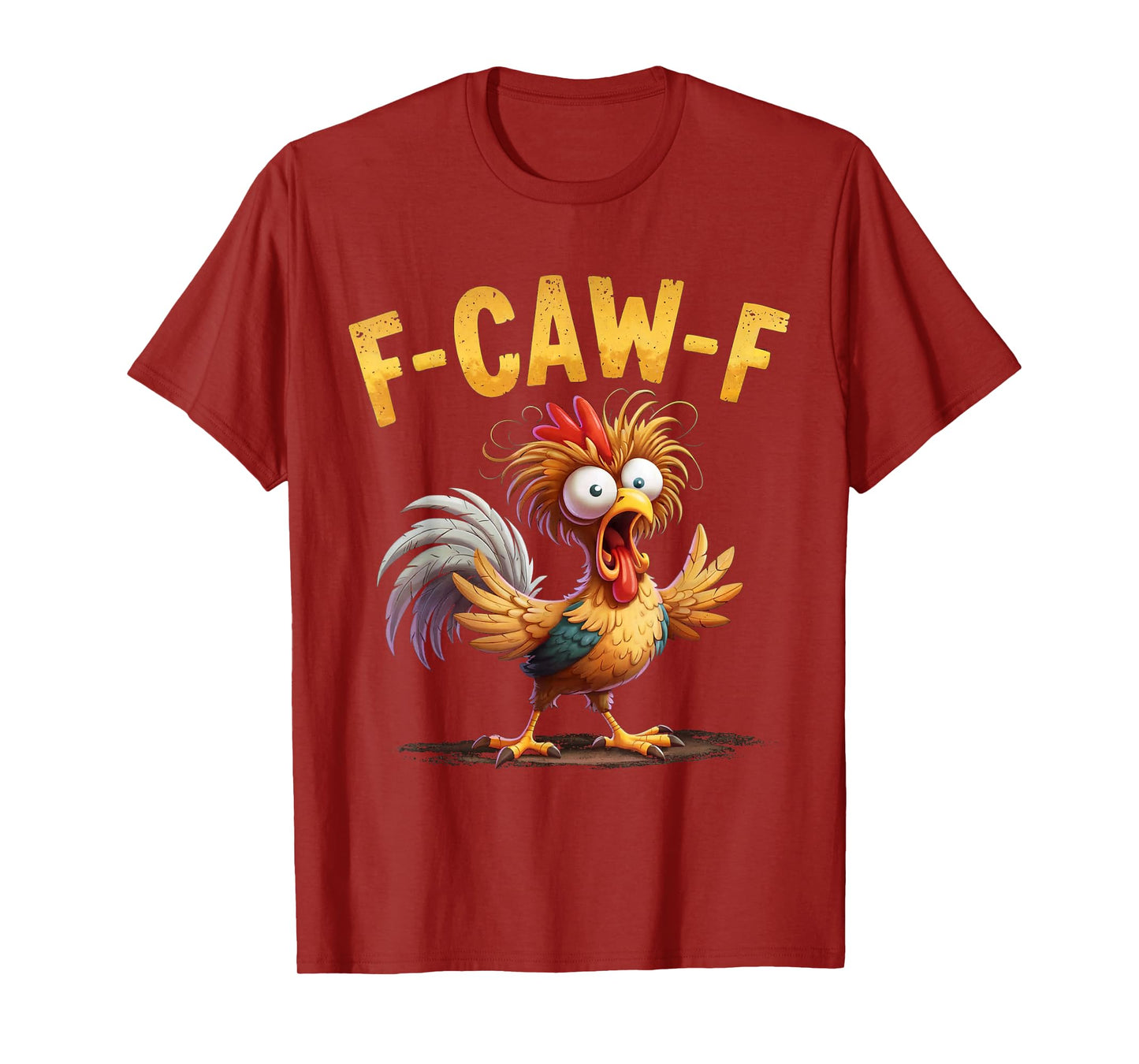 F-Caw-F Chicken T-Shirt