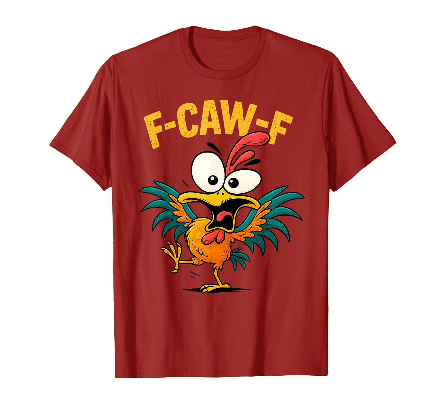 Funny F-Caw-F Chicken Rooster Meme Adult Humor T-Shirt