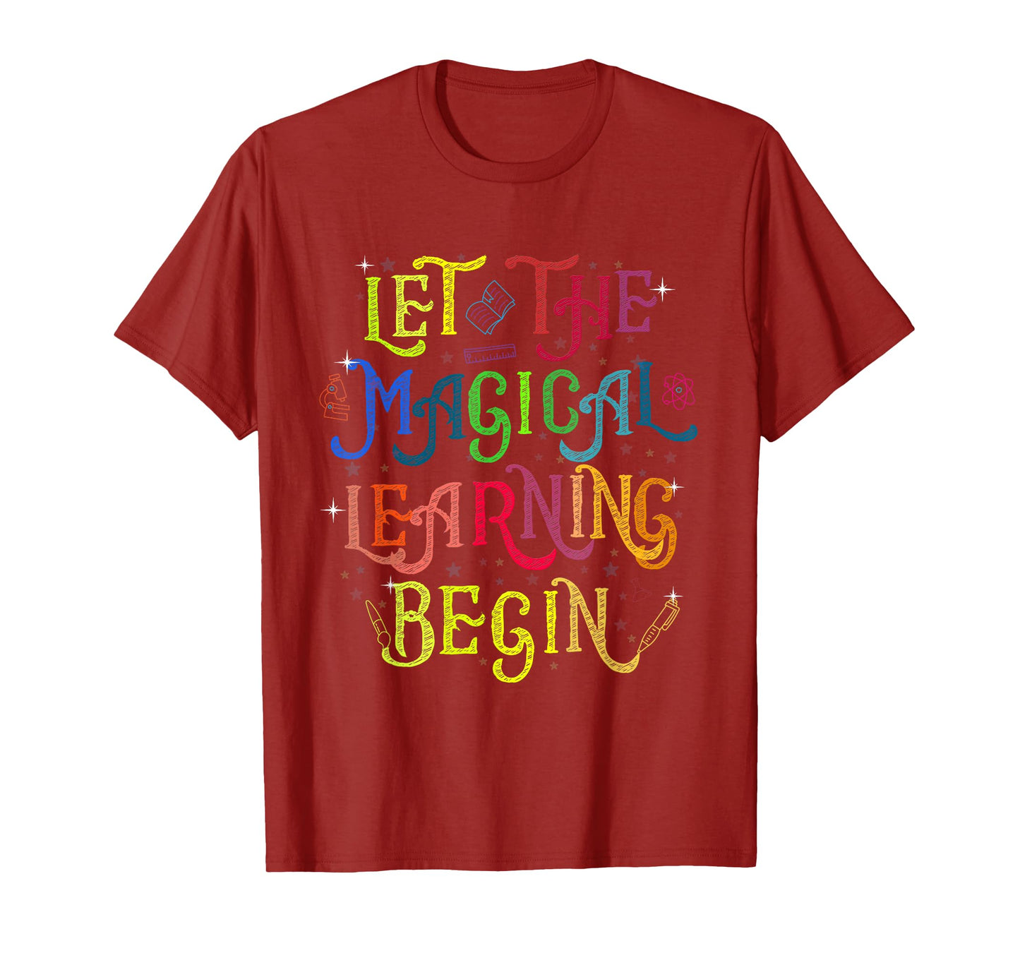 LET THE MAGICAL LEARNING BEGIN back to school teacher T-Shirt