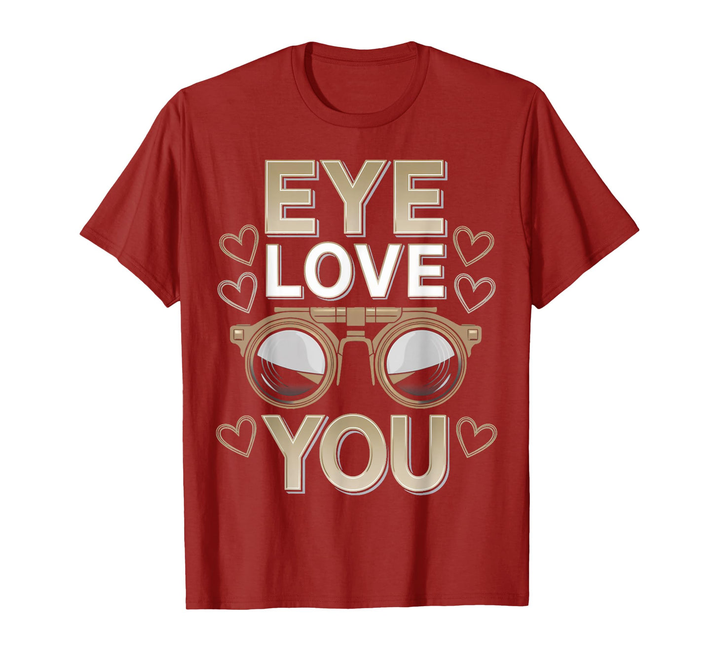 Eye Love You Ophthalmology Optical Optometry Optometrist T-Shirt