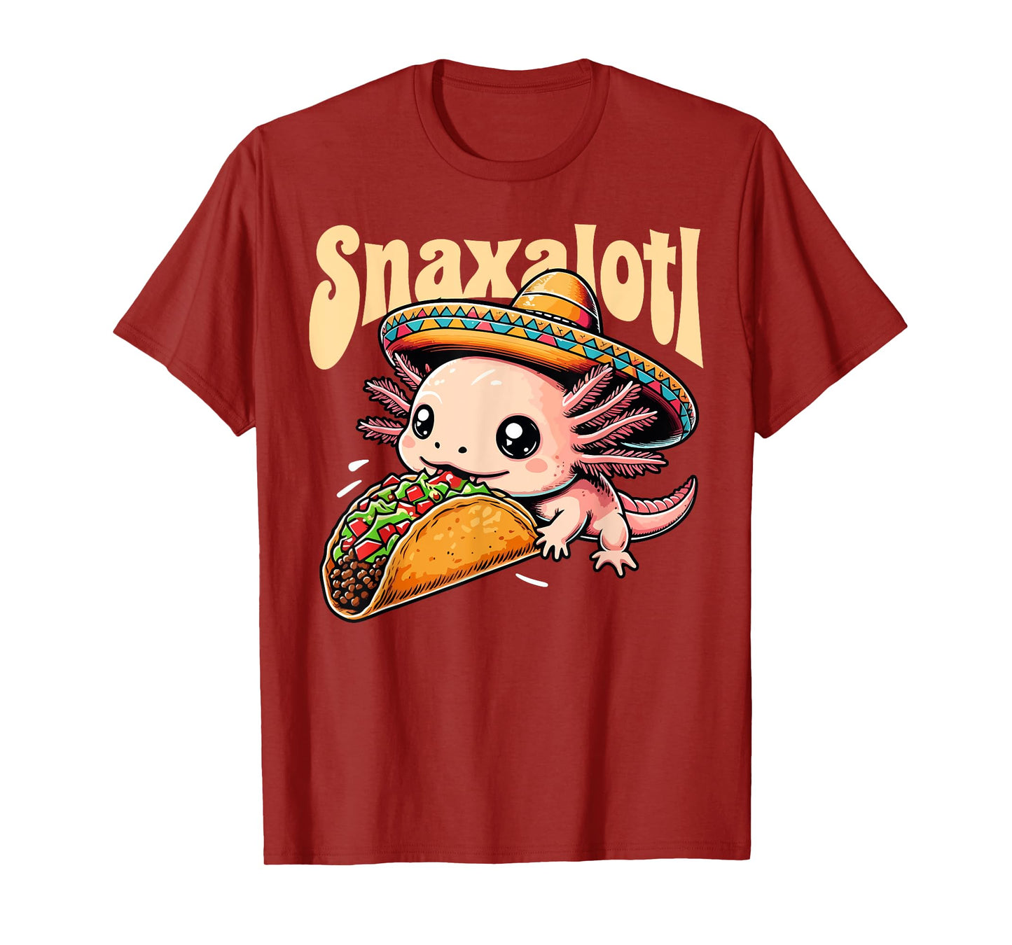 Taco Axolotl Eats Tacos Lover Snaxalotl Cute Mexican Axolotl T-Shirt
