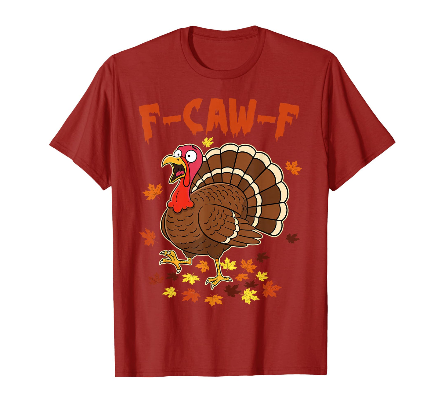 Funny F-Caw-F Turkey Pumpkin Autumn Fall Family Thanksgiving T-Shirt