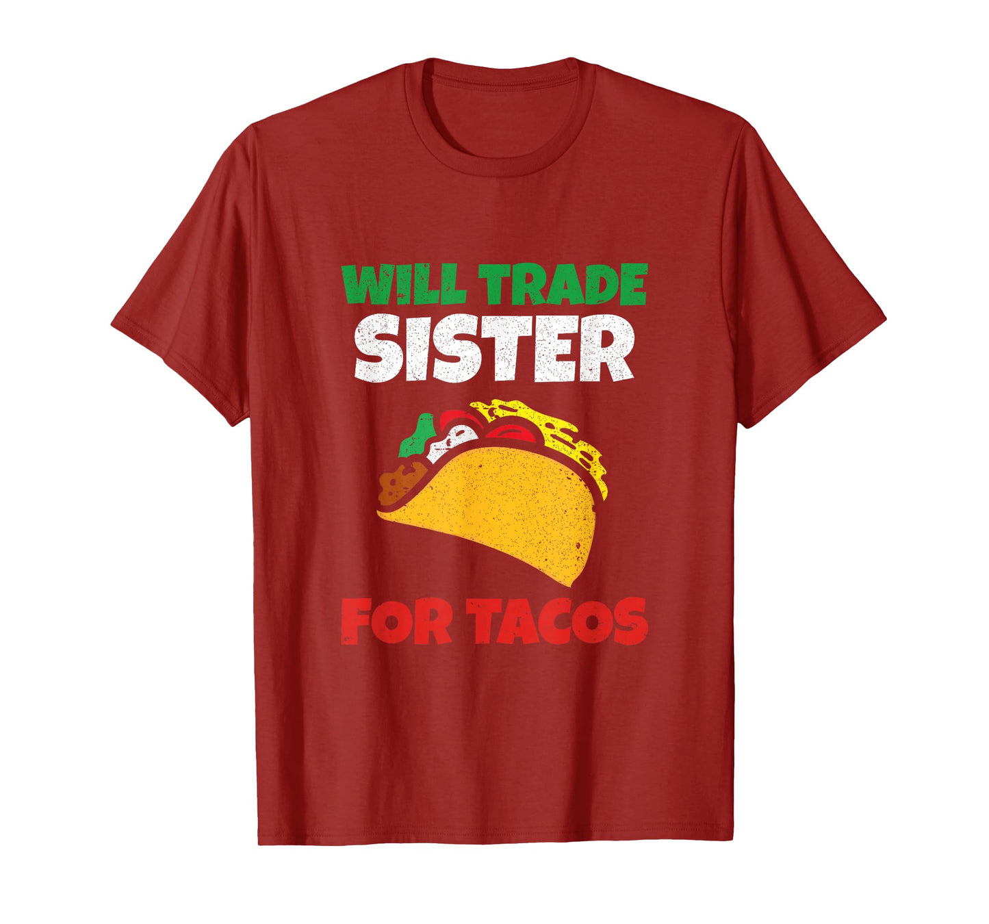 Cinco de Mayo Will Trade My Sister for Tacos T-Shirt