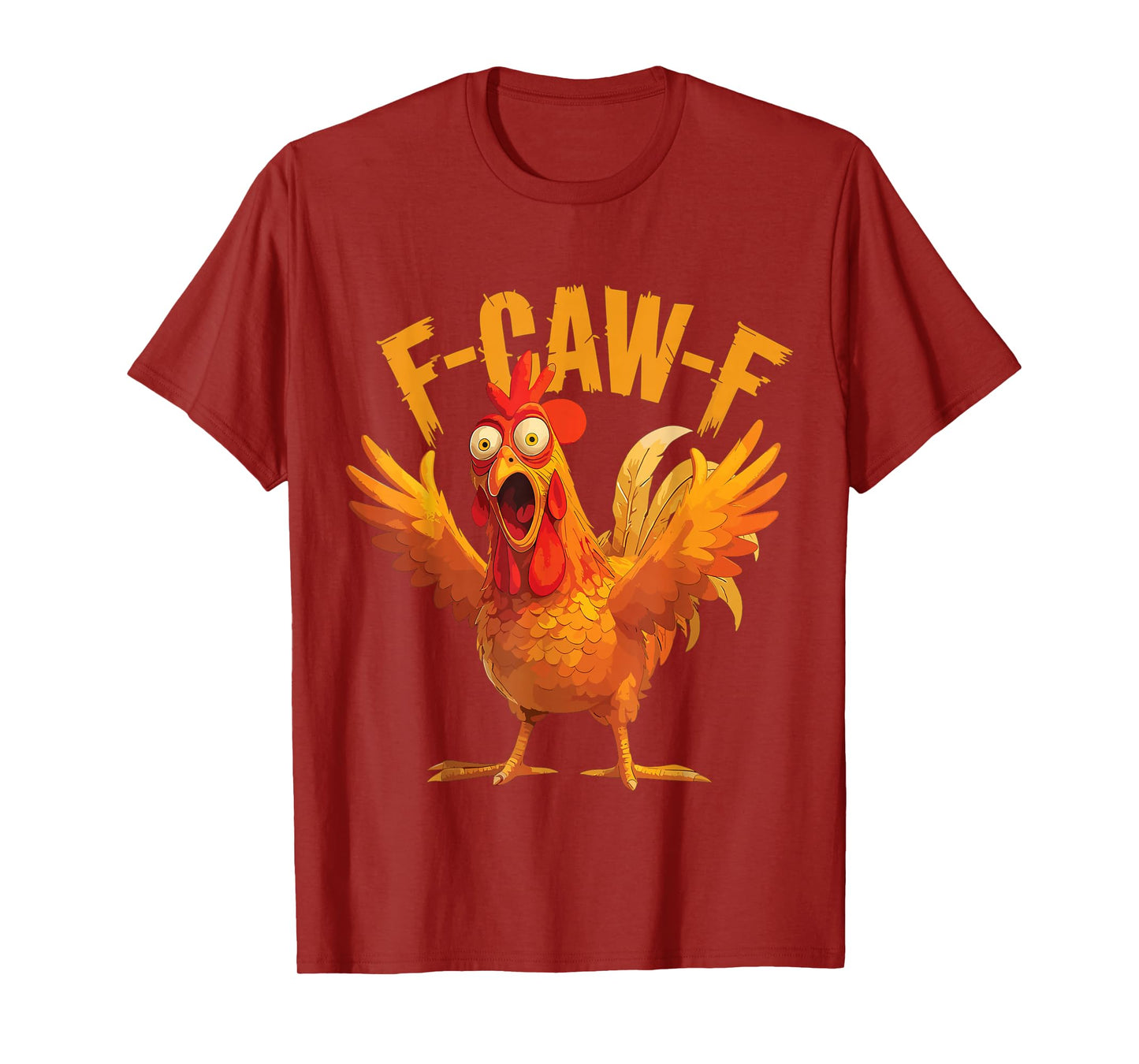 Funny F-Caw-F Chicken FCAWF Rooster Meme Chicken T-Shirt