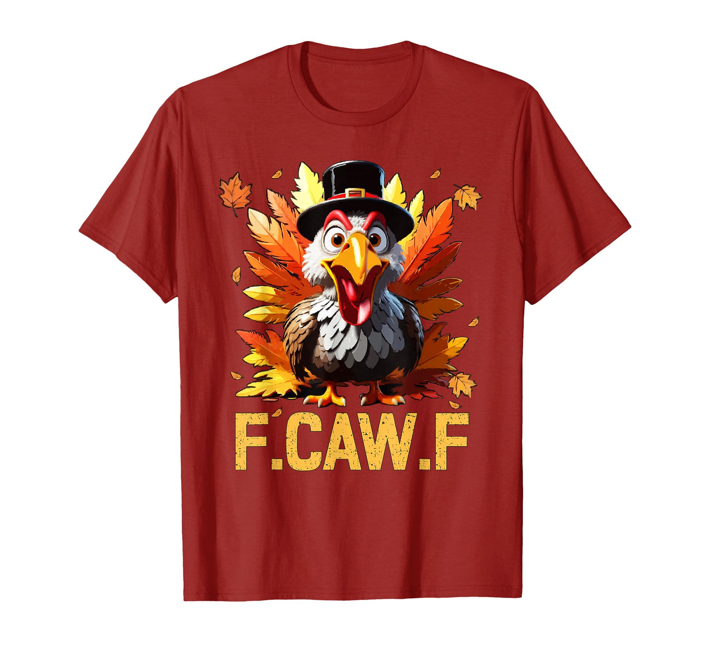 Funny F-Caw-F Turkey Thanksgiving Matching Group Family Crew T-Shirt