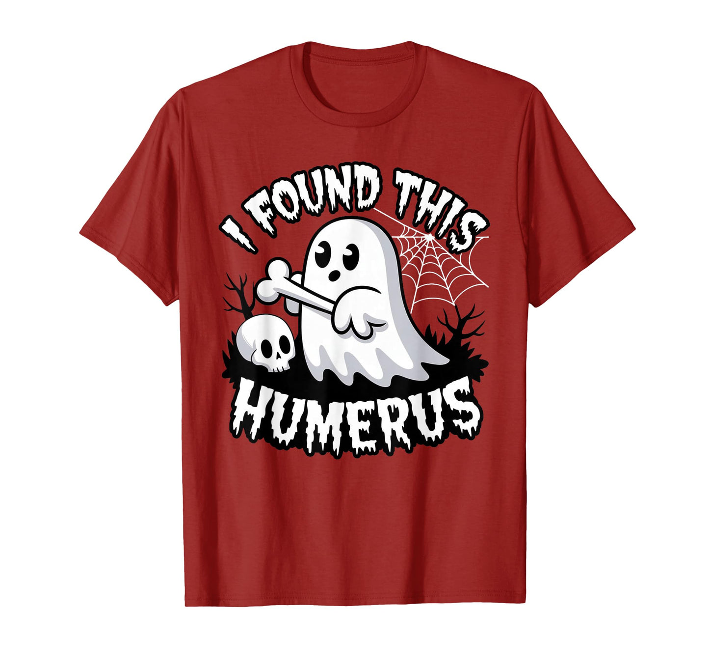Funny Halloween Ghost Skeleton Pun I Found This Humerus T-Shirt