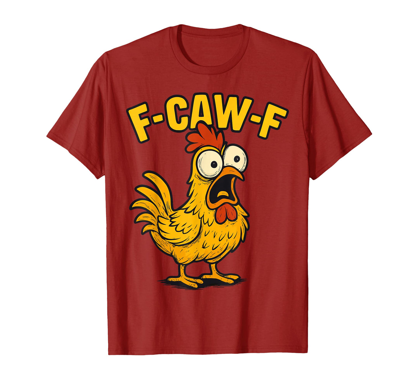 Funny F-Caw-F Rooster Chicken Pun Meme, Viral Humor Quote T-Shirt