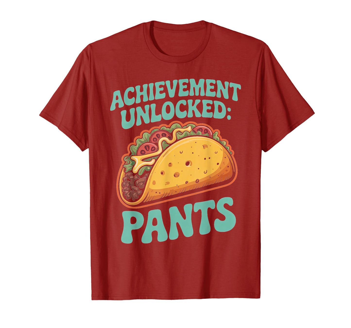Achievement Unlocked: Pants Taco Lover Apparel T-Shirt