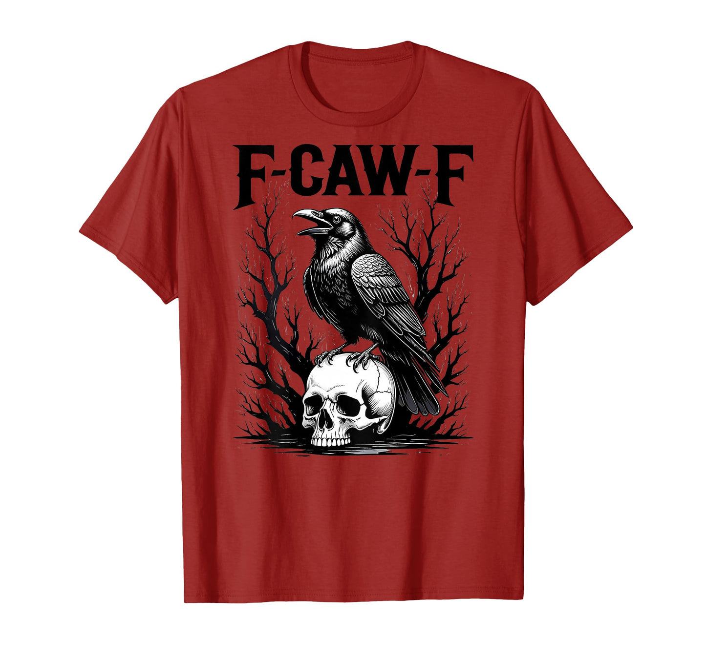 F-Caw-F Crow Funny Black Crow Lover Dark Humor Black Bird T-Shirt