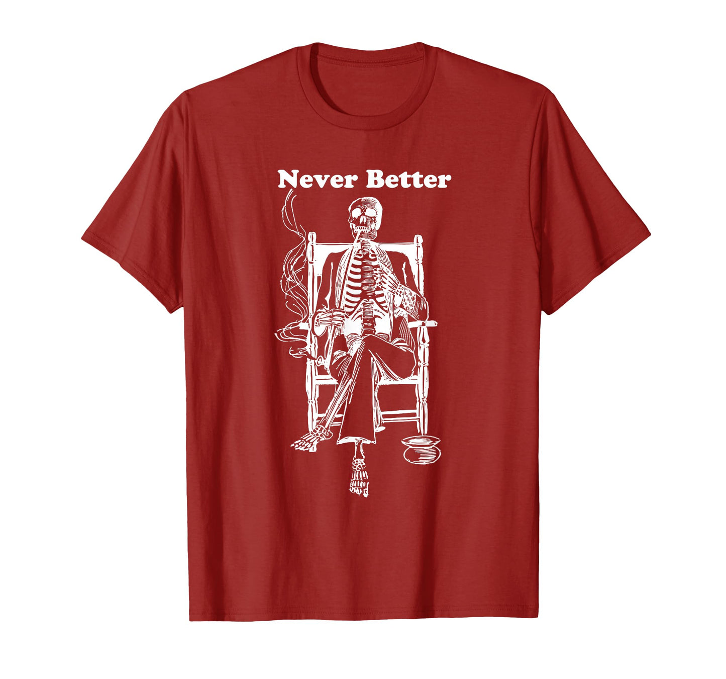 Never Better Vintage Pipe Smoking Halloween Skeleton T-Shirt