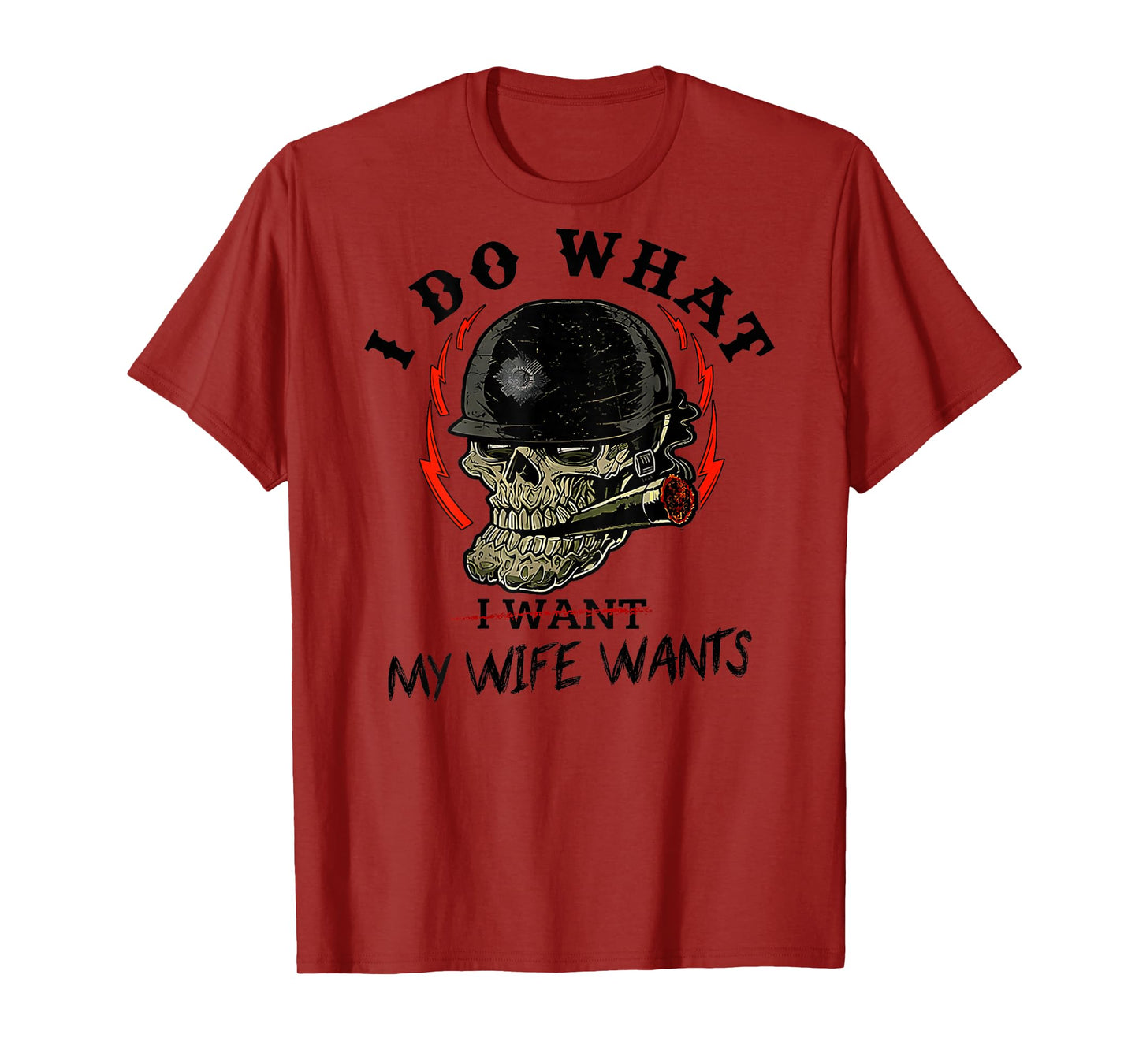 I Do What My Wife's Want Skull Husband Military (ON Back) T-Shirt