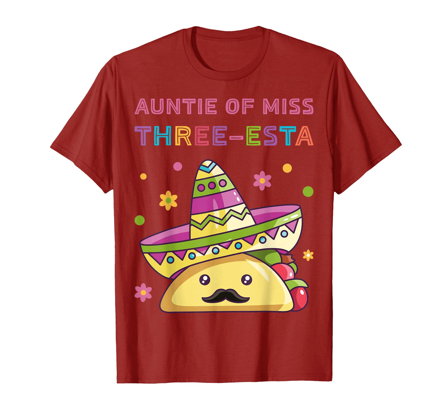 Auntie of Miss Three-Esta Mexican Fiesta 3rd Birthday Outfit T-Shirt