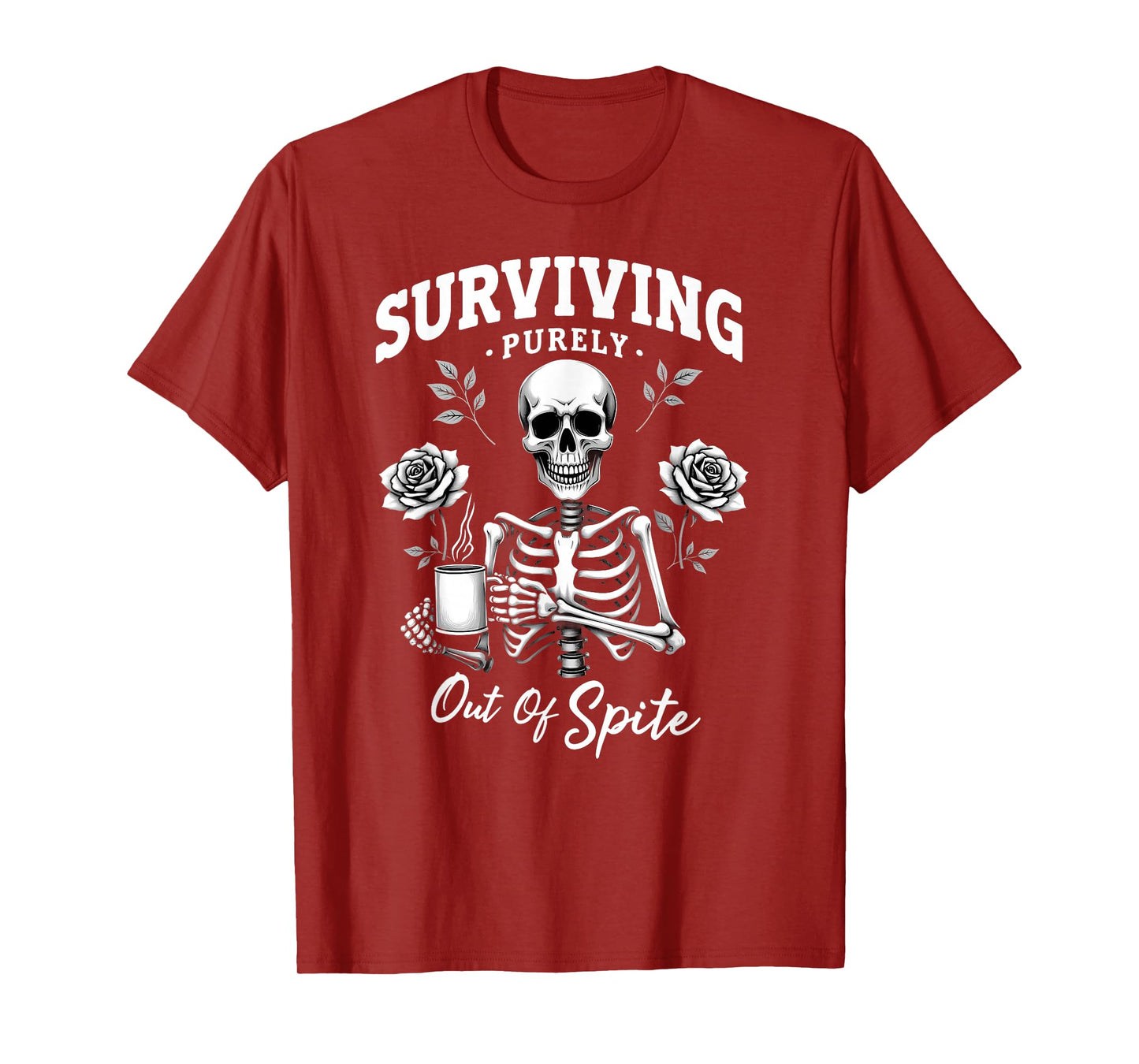 Humor Coworker Skeleton Coffee Surviving Purely Out of Spite T-Shirt