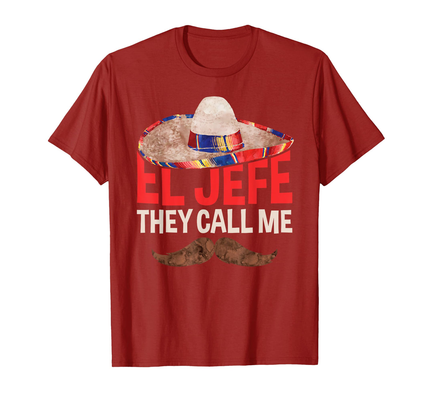 They Call Me El Jefe T-Shirt Cinco De Mayo Party Shirt T-Shirt