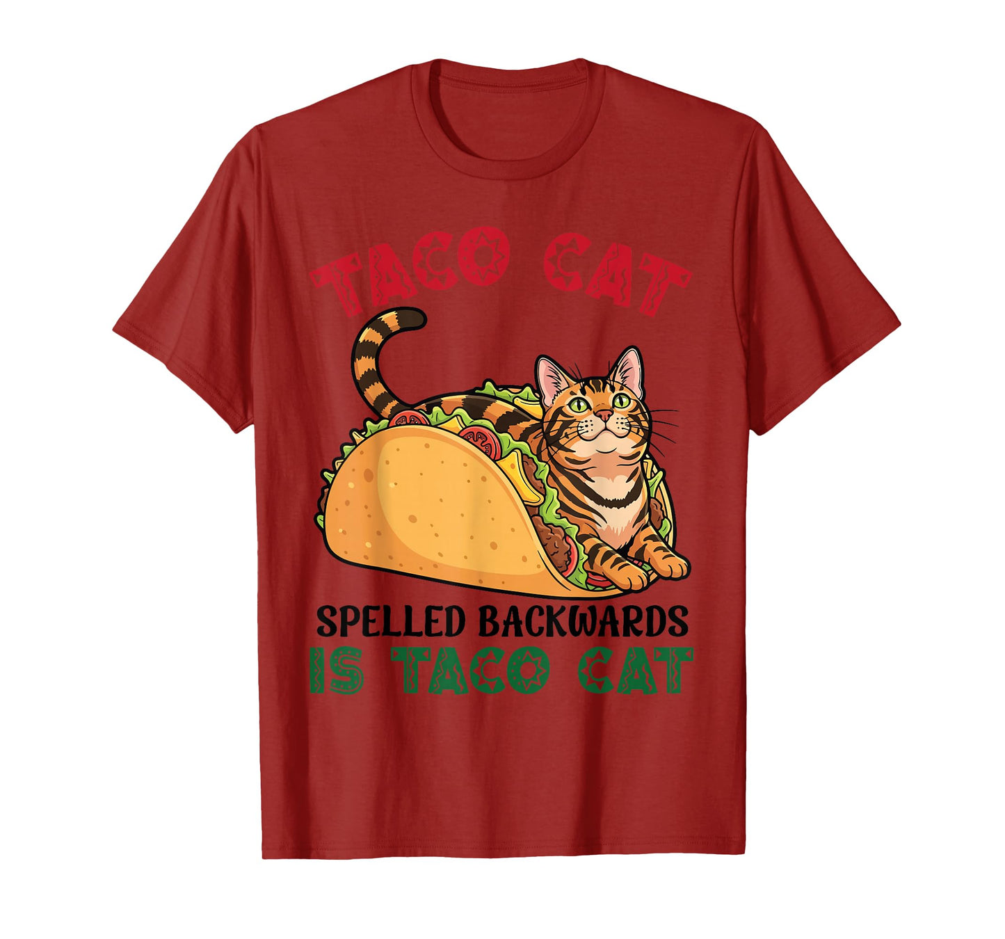 Bengal Taco Cat Spelled Backwards is Taco Inside A Cat T-Shirt