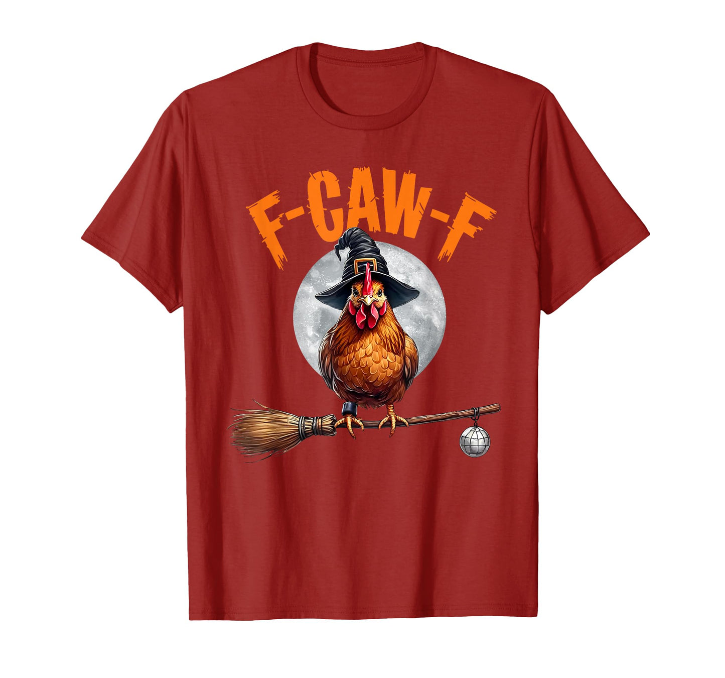 Funny F-Caw-F Chicken Halloween Chicken Witch F-Caw-F Meme T-Shirt