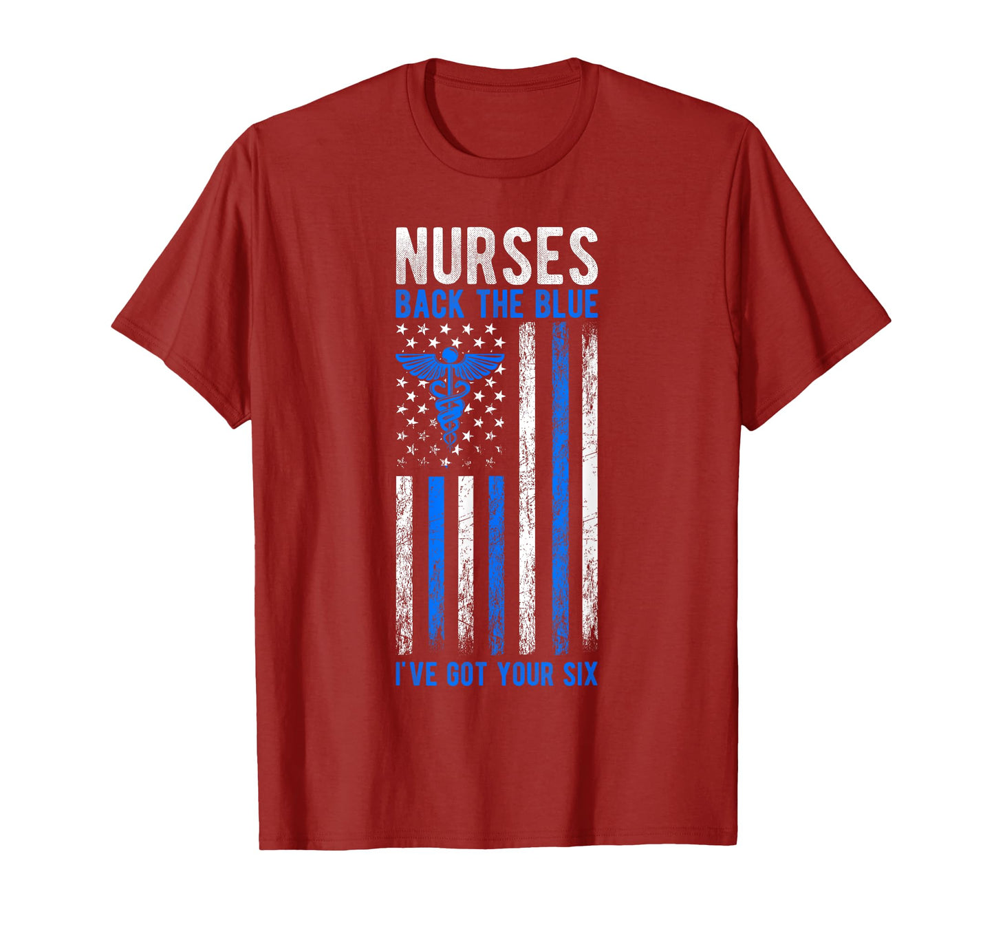 NURSES BACK THE BLUE I'VE GOT YOUR SIX Best Police T-Shirt