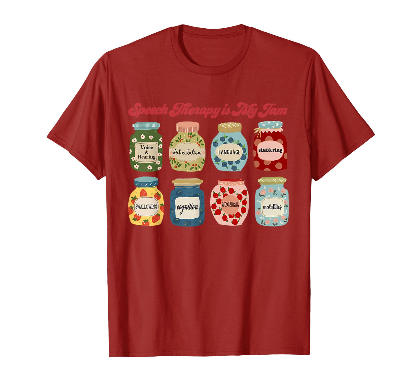 Speech Therapy Is My Jam Speech Language Pathologist SLP T-Shirt