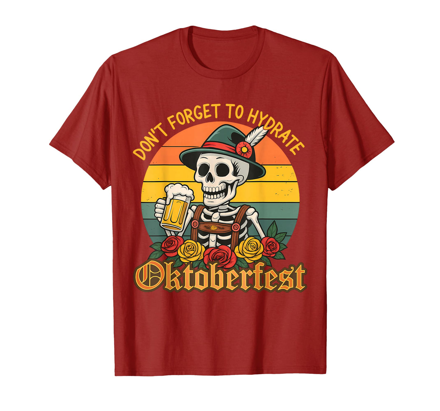 Don't Forget to Hydrate Oktoberfest Funny Beer Skeleton Men T-Shirt