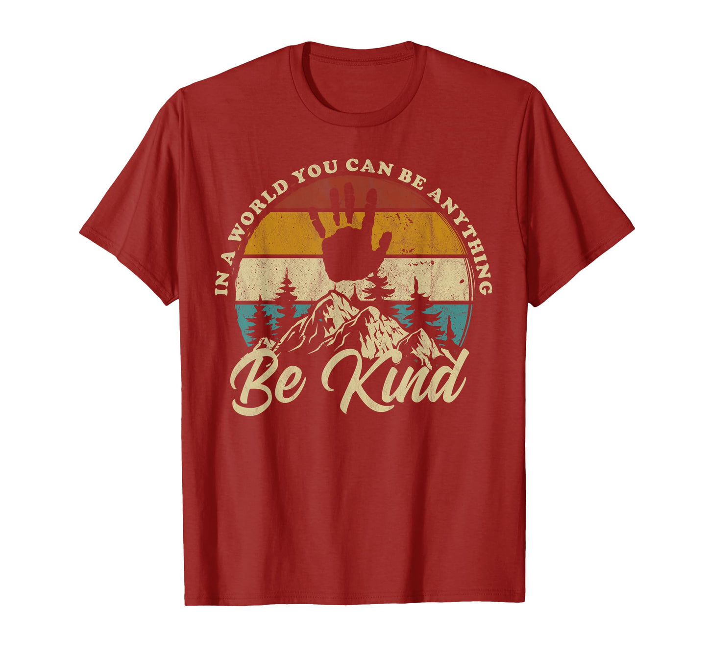 Be Kind In A World Where You Can Be Anything Kindness Retro T-Shirt