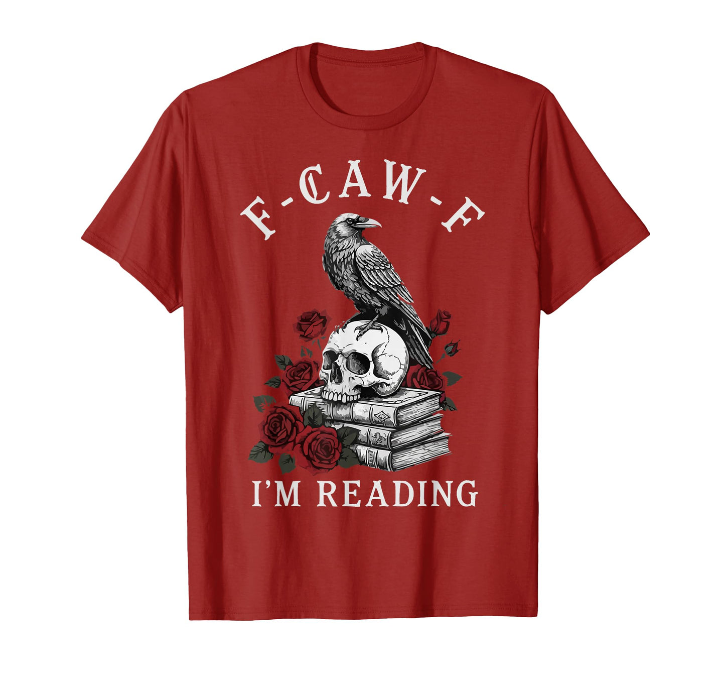 F-CAW-F I'm Reading Raven Crow Humor T-Shirt