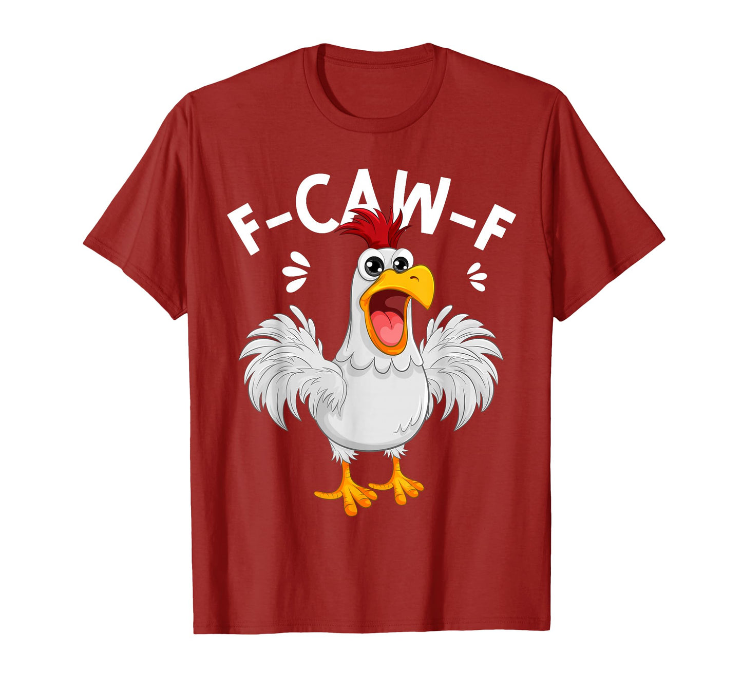 F-Caw-F Chicken Rooster FCAWF Crow Funny Humor Meme F-CAW-F T-Shirt