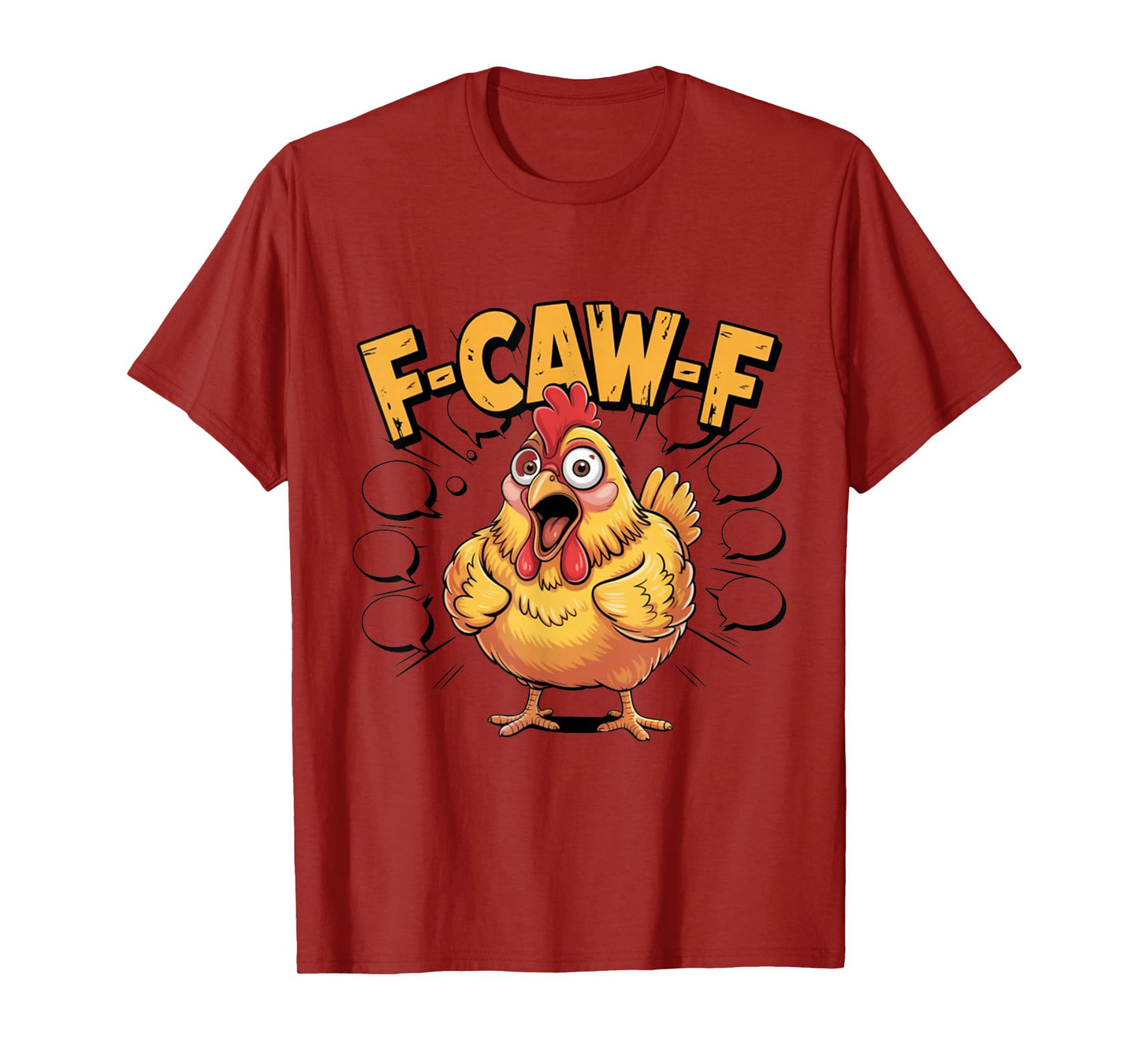 F-Caw-F Funny Chicken Humor F-Caw-F Quote Rooster Meme T-Shirt