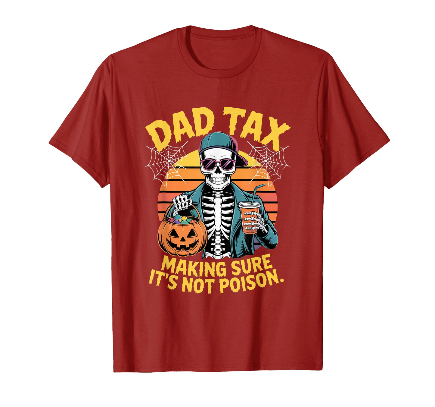 Halloween Dad Tax Making Sure Not Poison Funny Skeleton dad T-Shirt