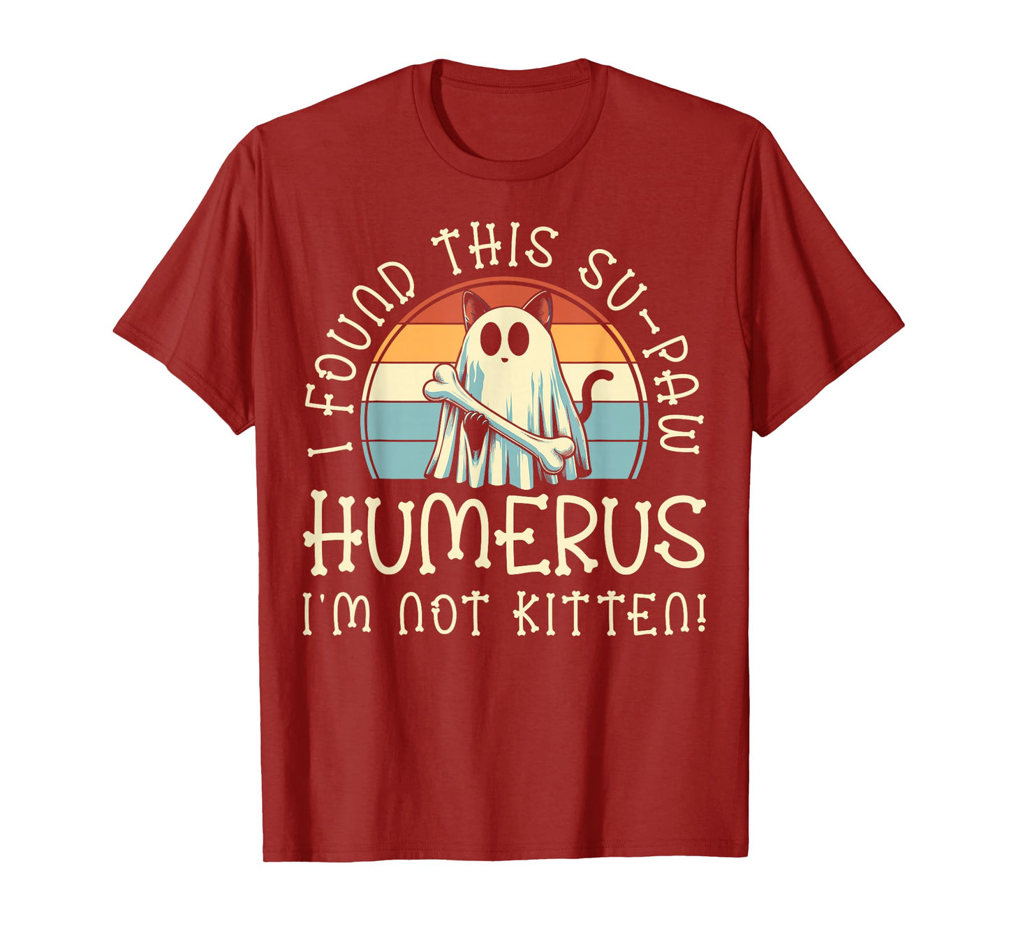I Found This Su-Paw Humerus I'm Not Kitten - Cat Halloween T-Shirt