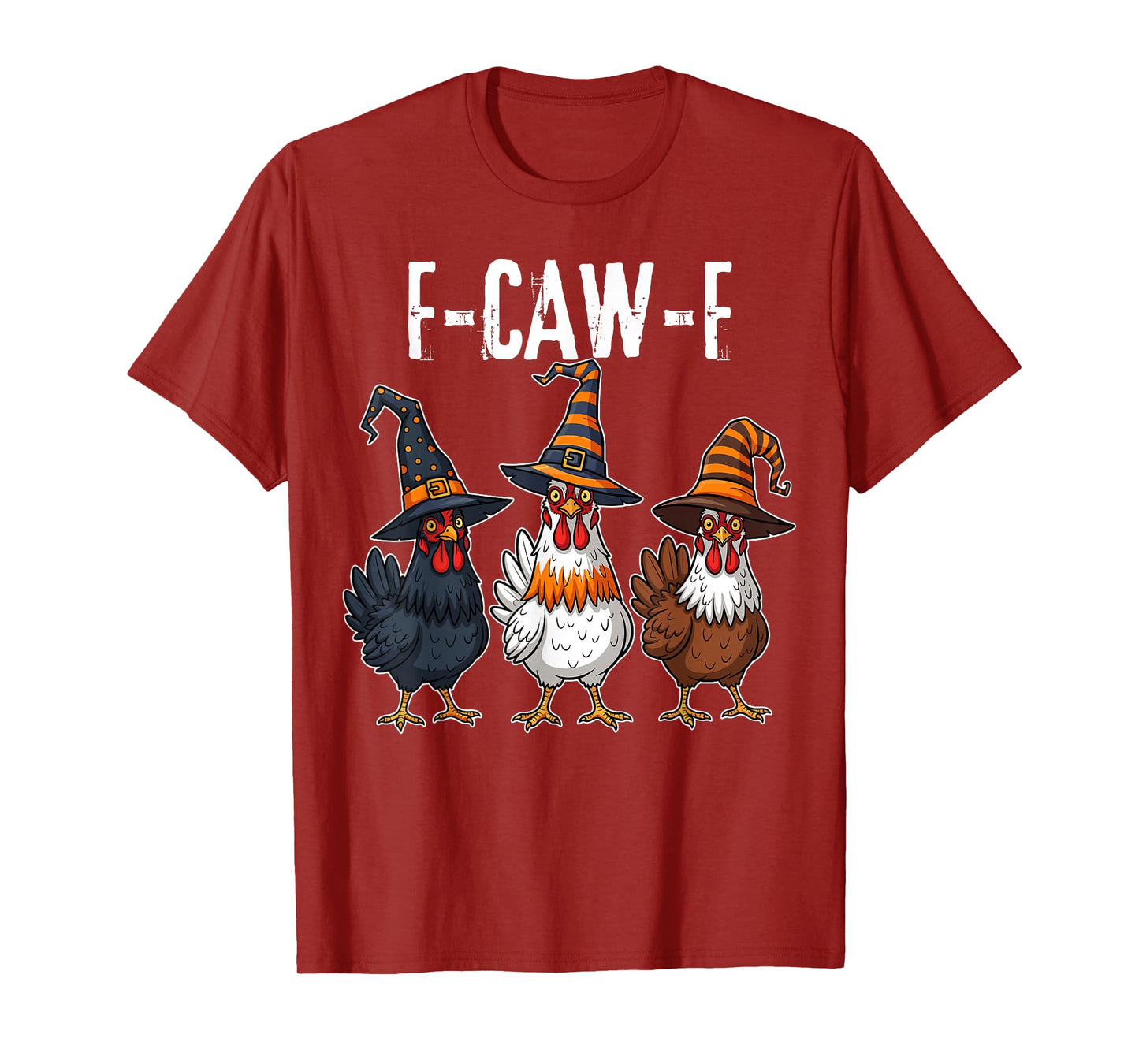 F-Caw-F Funny Chicken Humor Halloween Quote Rooster Meme T-Shirt
