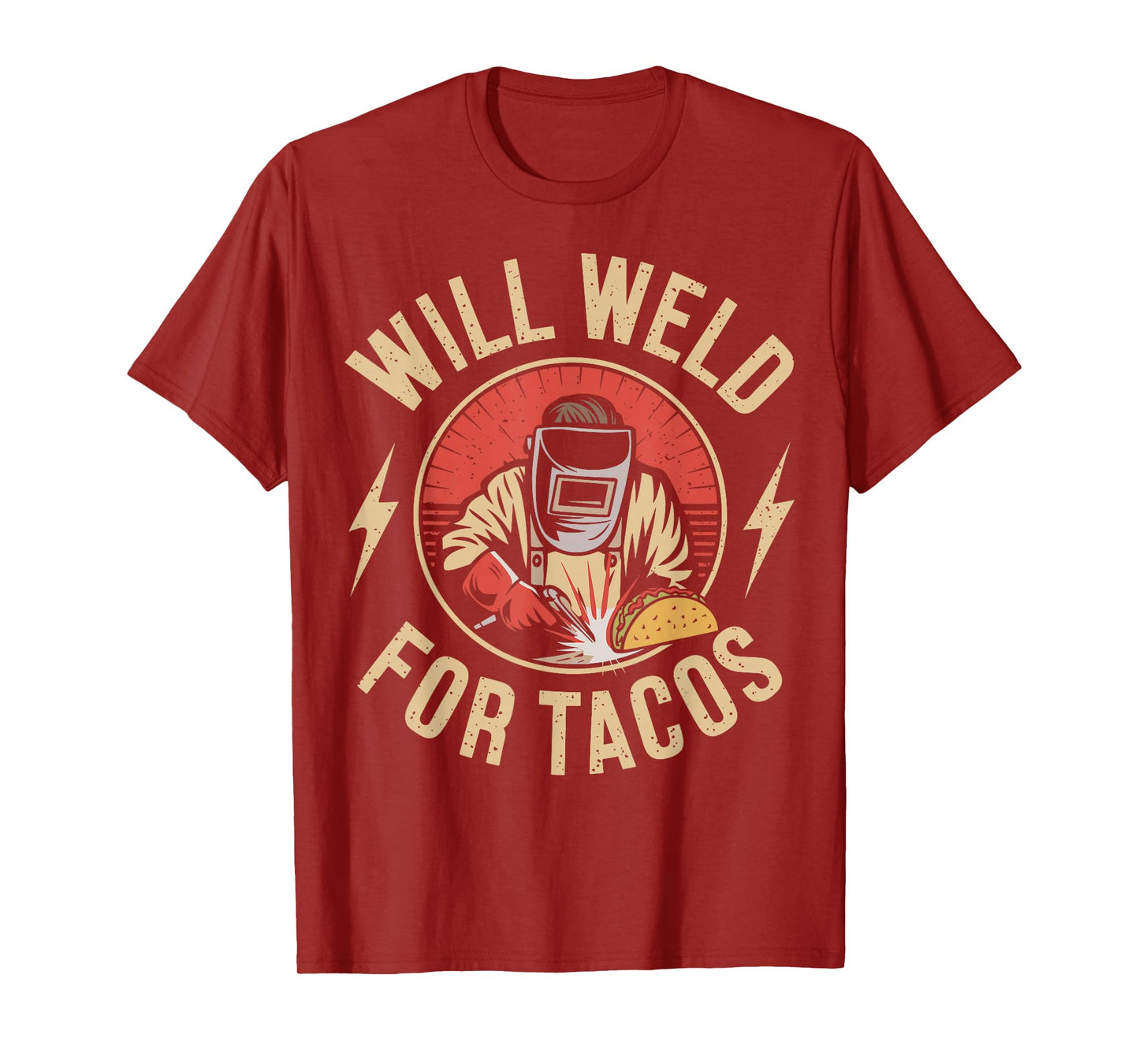Will Weld For Tacos Welder Funny Welding T-Shirt