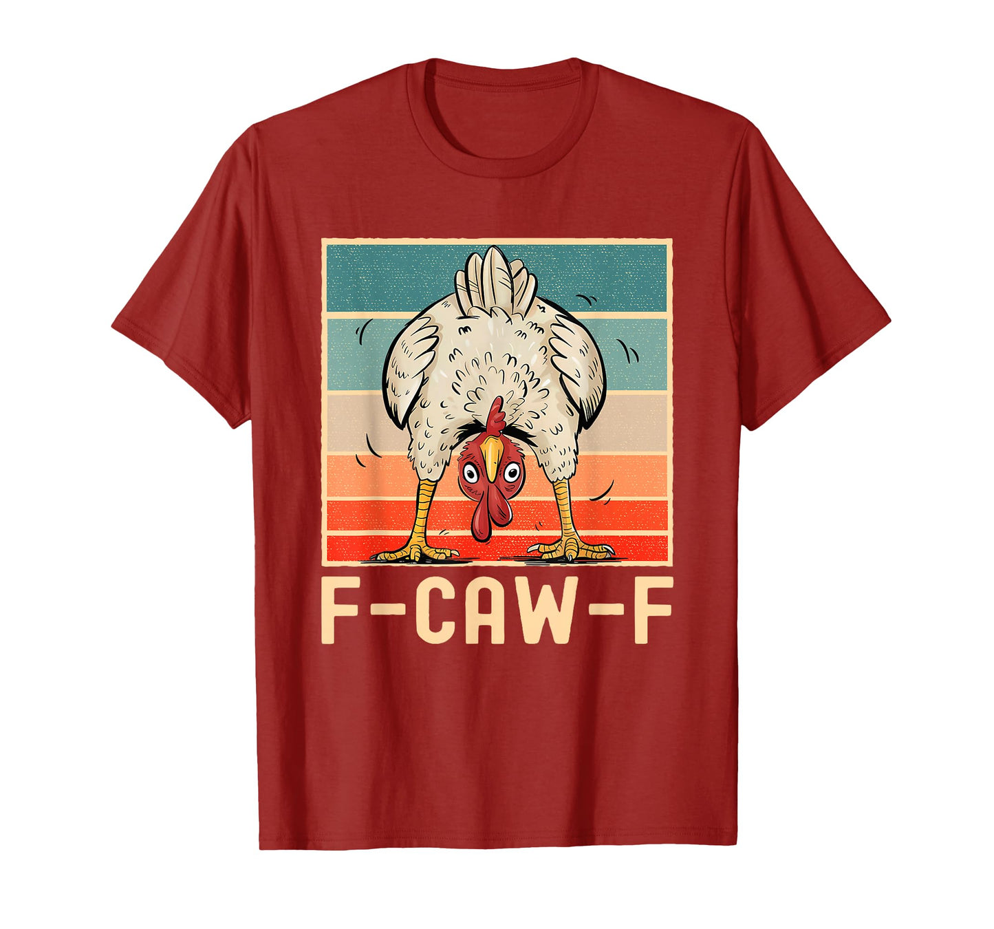 Funny F-Caw-F Chicken FCAWF Chicken T-Shirt