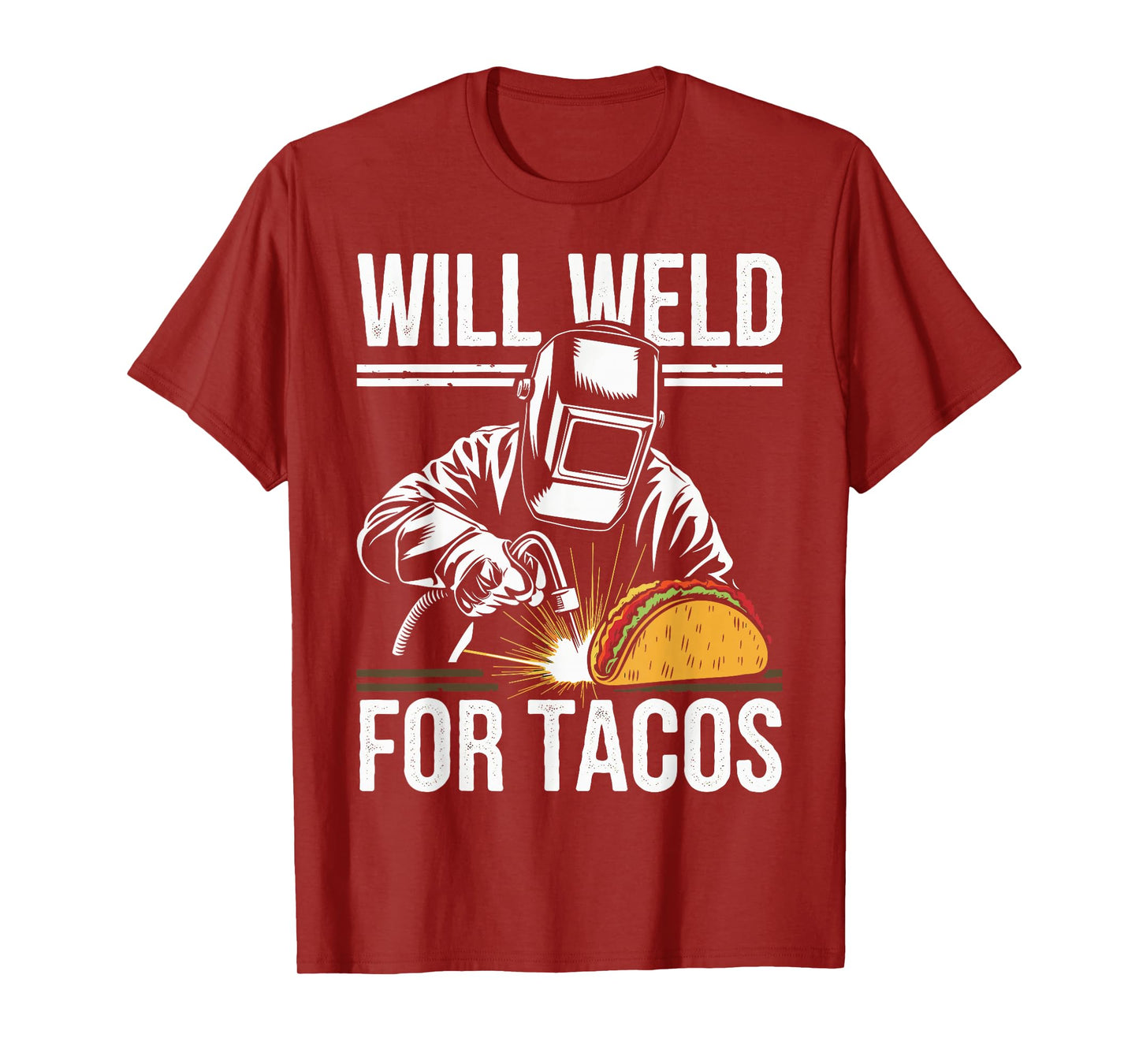 Will Weld For Tacos Funny Welding T-Shirt