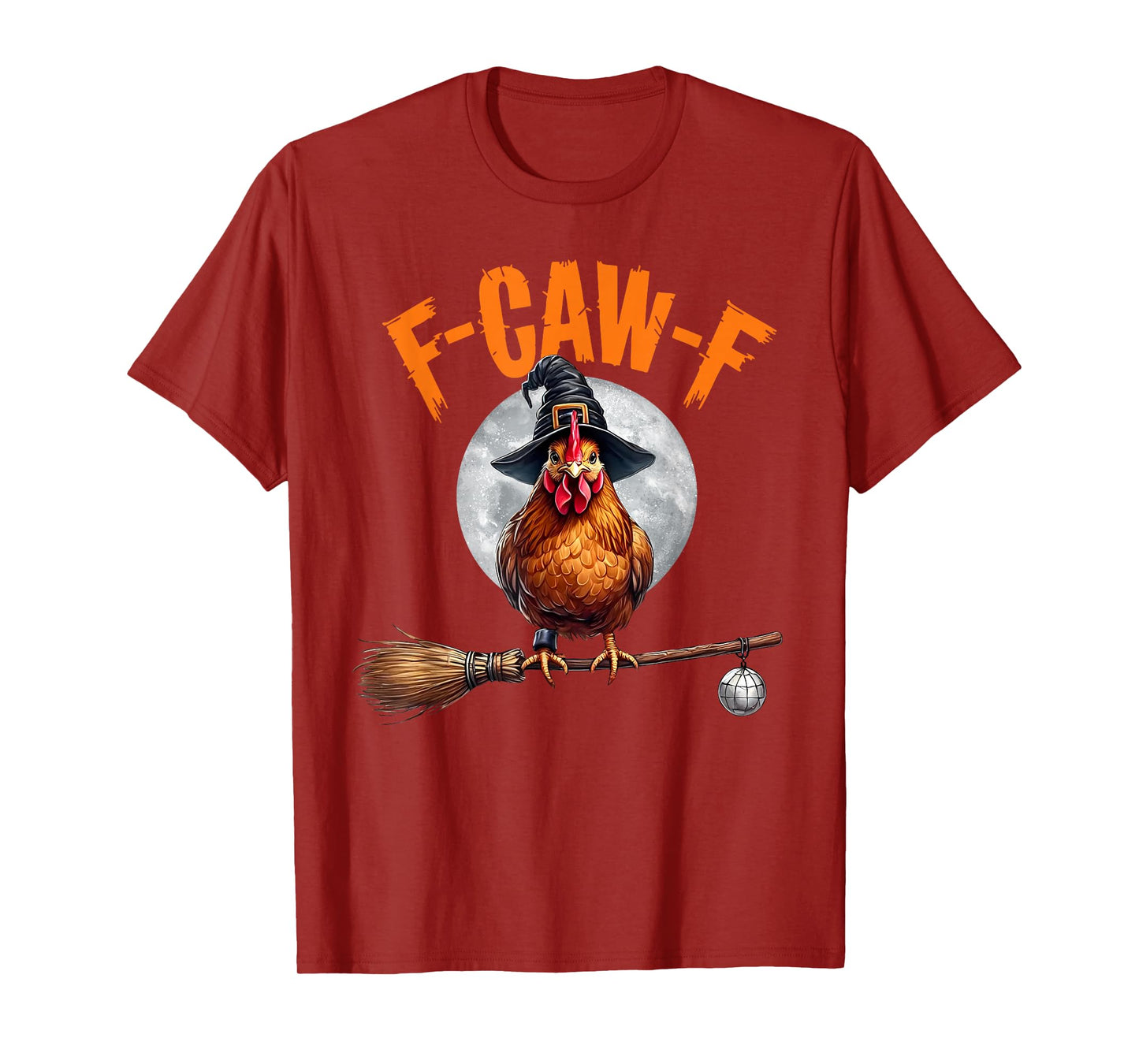 Funny F-Caw-F Chicken Halloween Chicken Witch F-Caw-F Meme T-Shirt