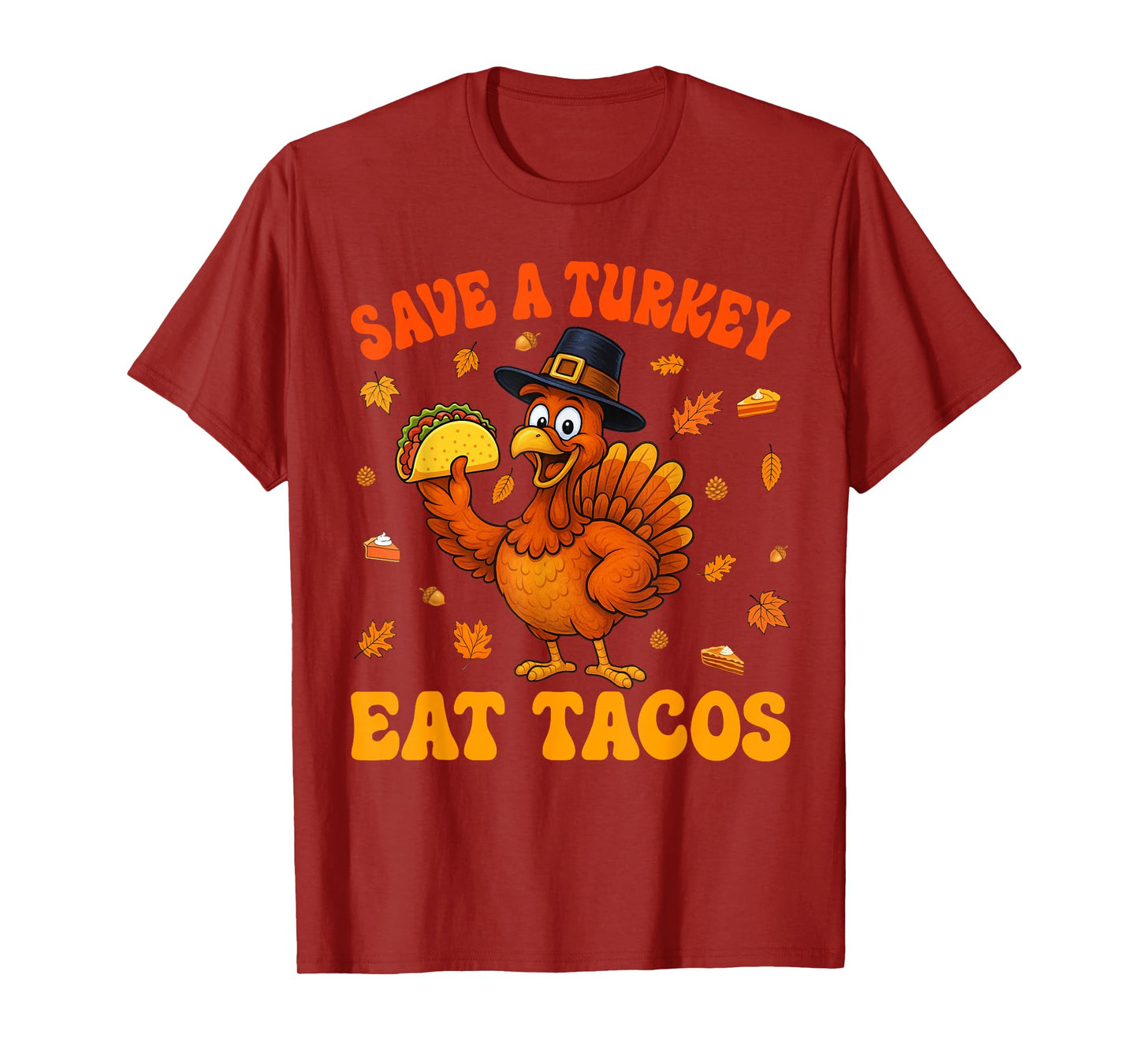Save A Turkey Eat Tacos Funny Thanksgiving Men Women Kids T-Shirt