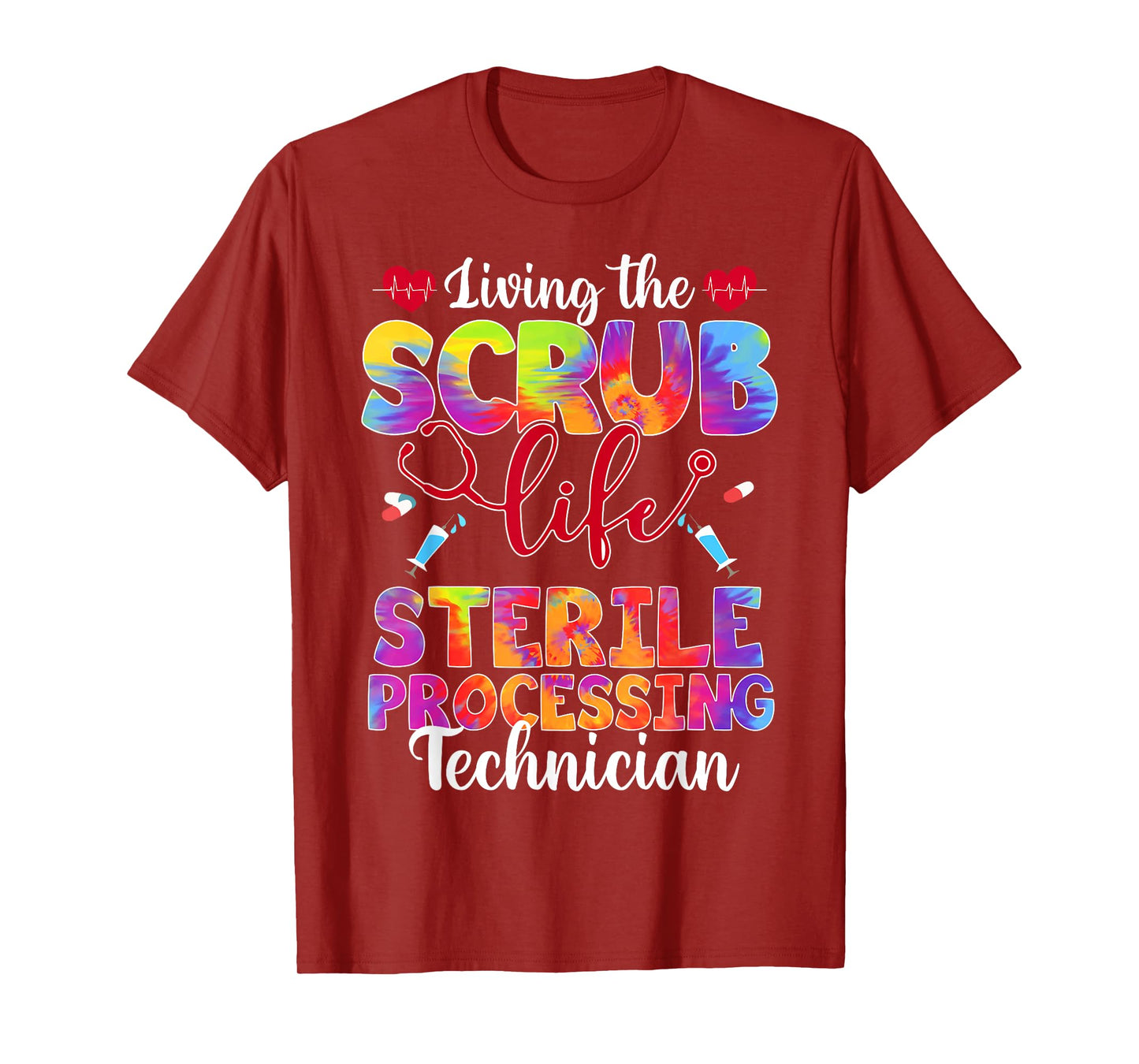 Living The Scrub Life Tie Dye Sterile Processing Technician T-Shirt