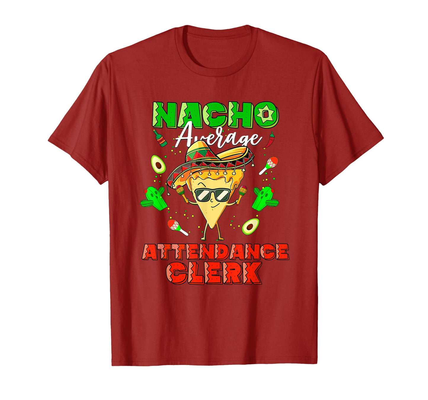 Mexican Nacho Average Attendance Clerk T-Shirt