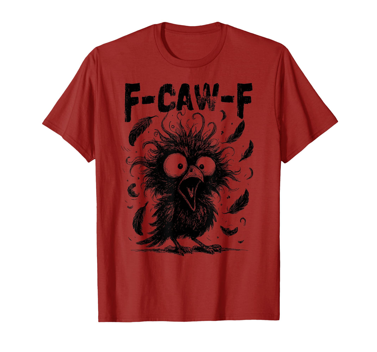 F-Caw-F Black Bird F Caw F Crow On a Skull, Women Men T-Shirt