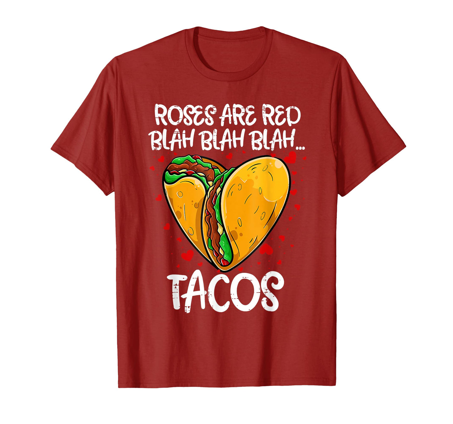 Roses Are Red Blah Tacos Funny Valentine Day Food Lover T-Shirt