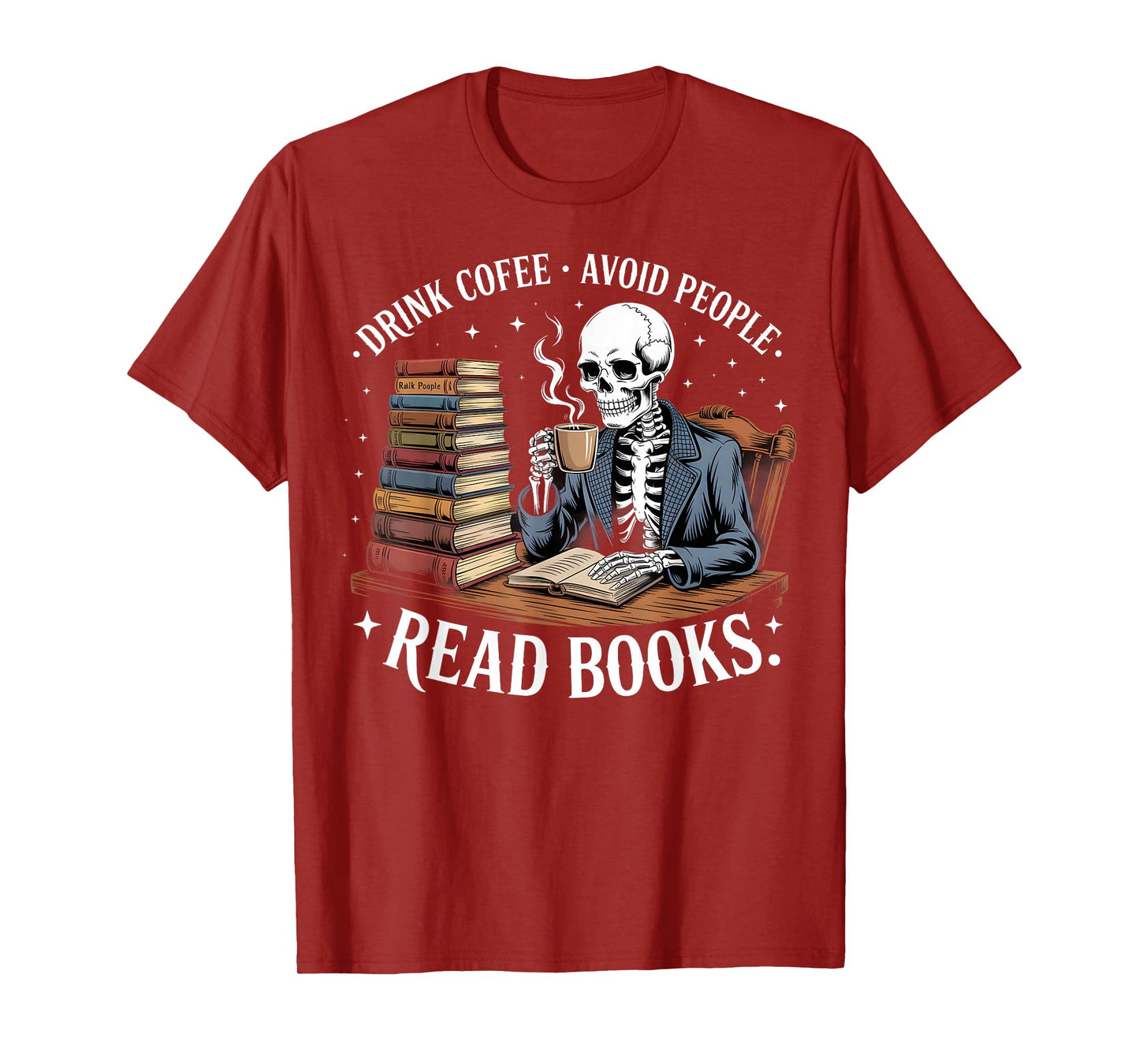 Drink Coffee Avoid People Read Books Skeleton in Blazer T-Shirt